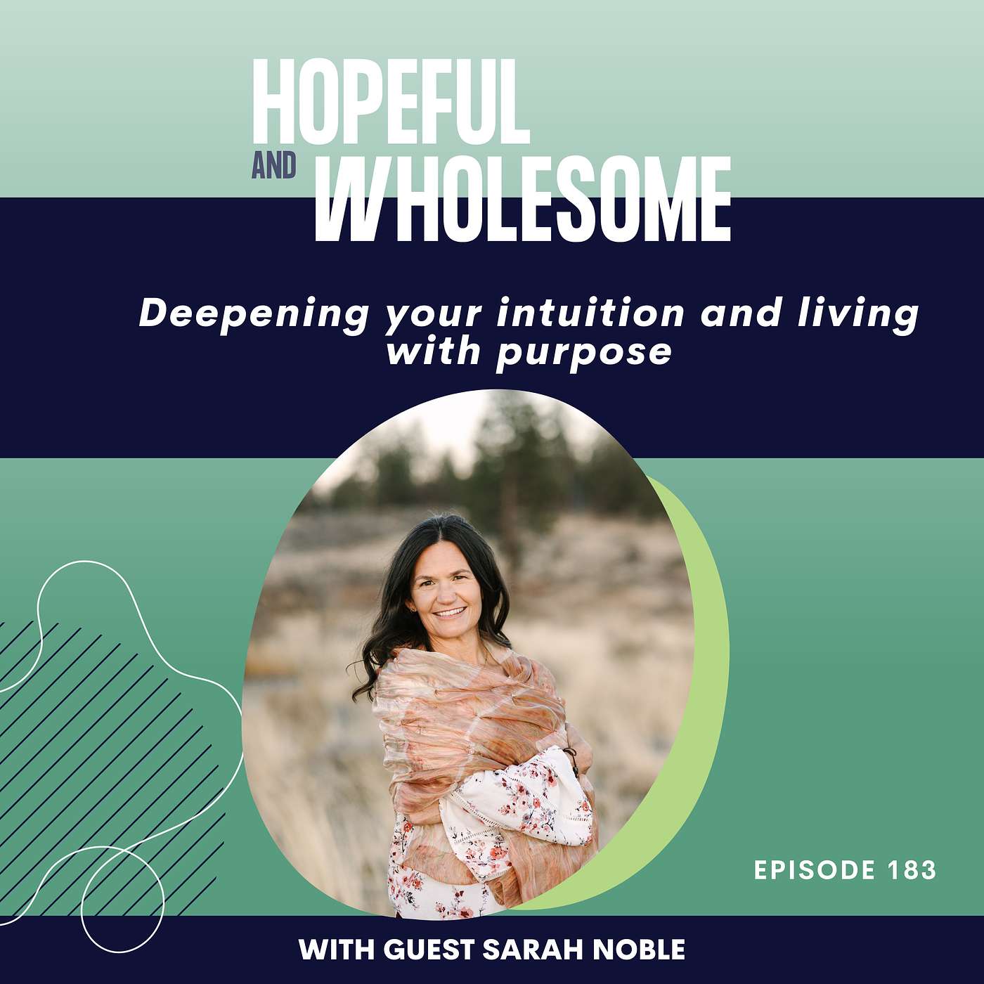 Deepening your intuition and living with purpose with Sarah Noble