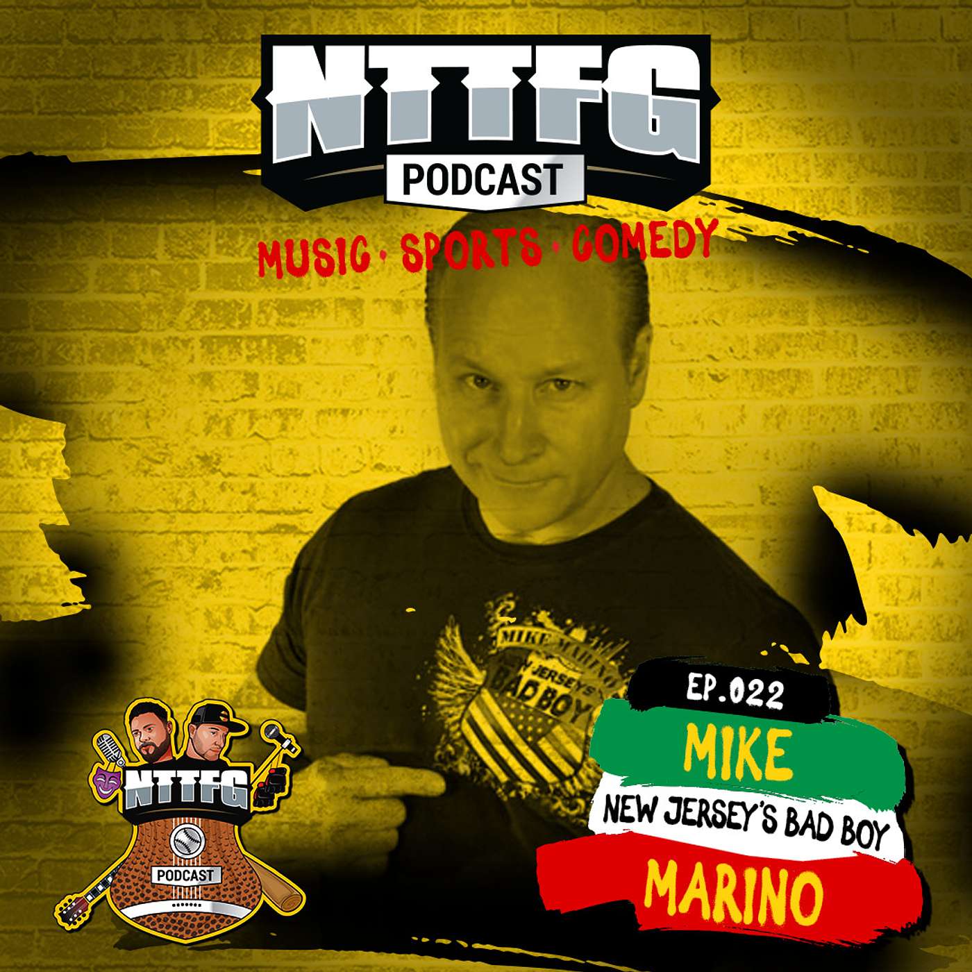 NTTFGPOD Ep.022 w/Mike Marino (New Jersey's Bad Boy) episode artwork