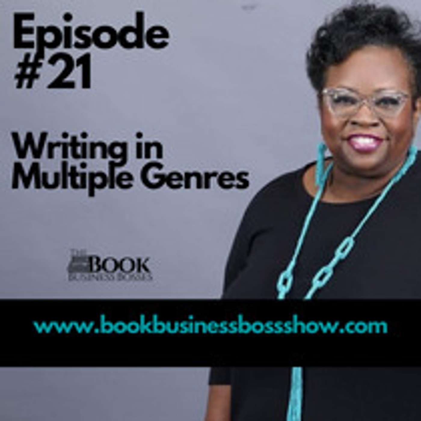 Book Business Boss Show Episode #21 - Writing in Multiple Genres episode artwork
