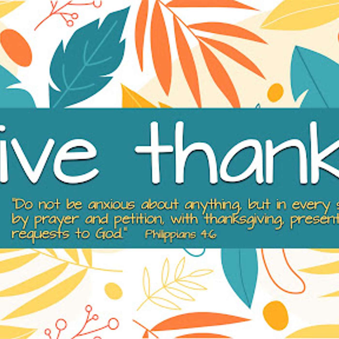 Message 3 - Give Thanks Series - The Big Picture episode artwork