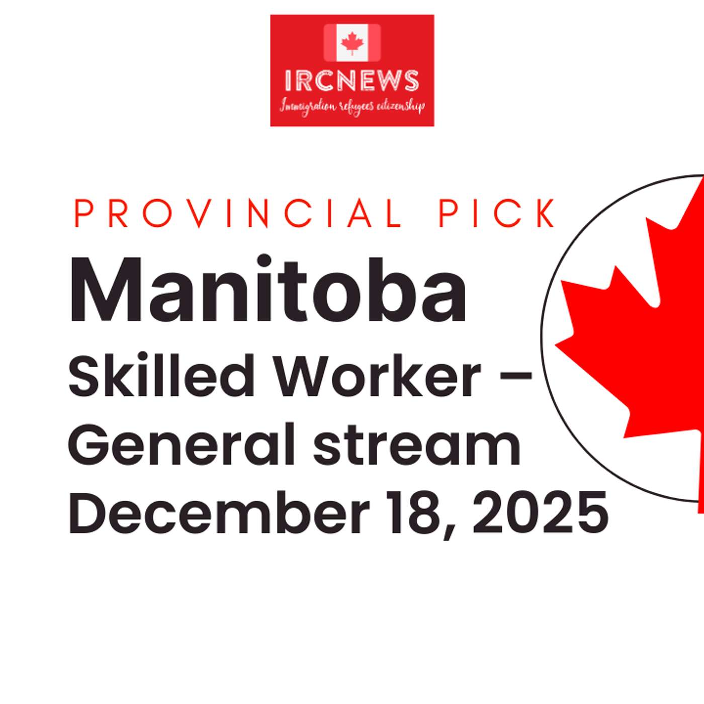 Canada Immigration Provincial pick for by Manitoba under Skilled Worker – General stream on December 18, 2025 episode artwork
