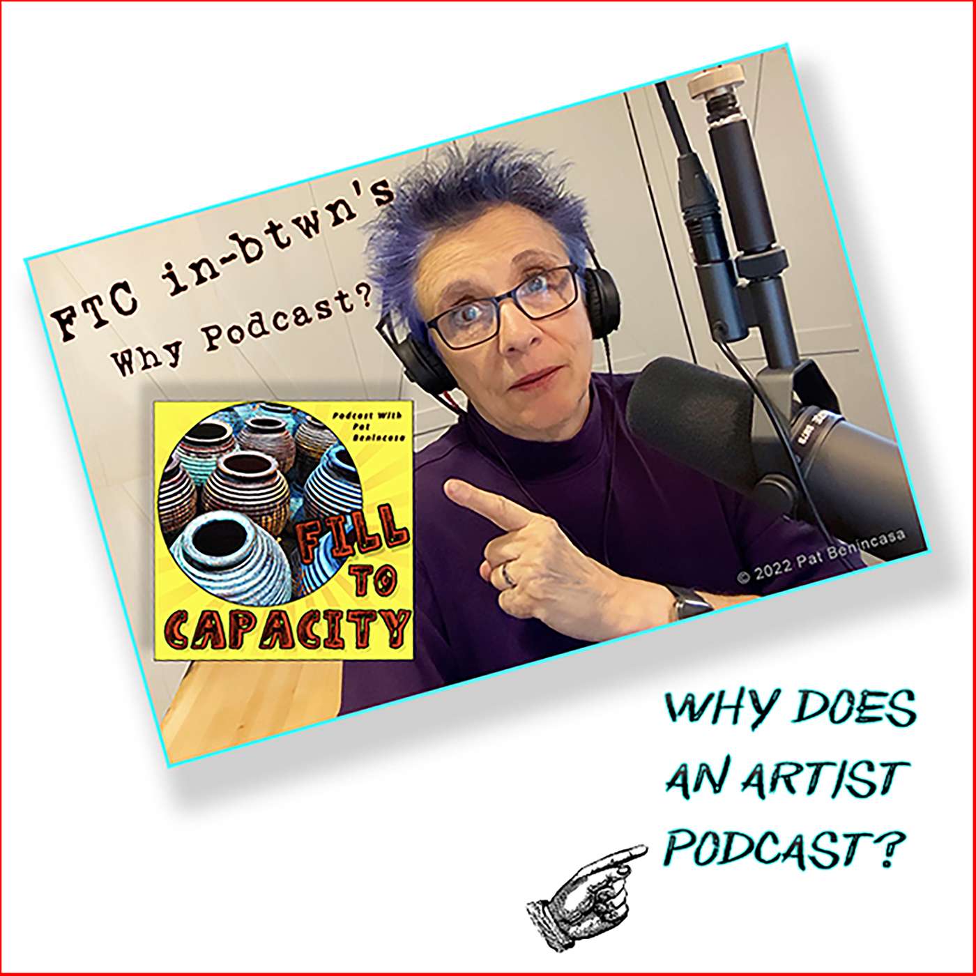FTC in-btwn’s:  ”Why Podcast?”