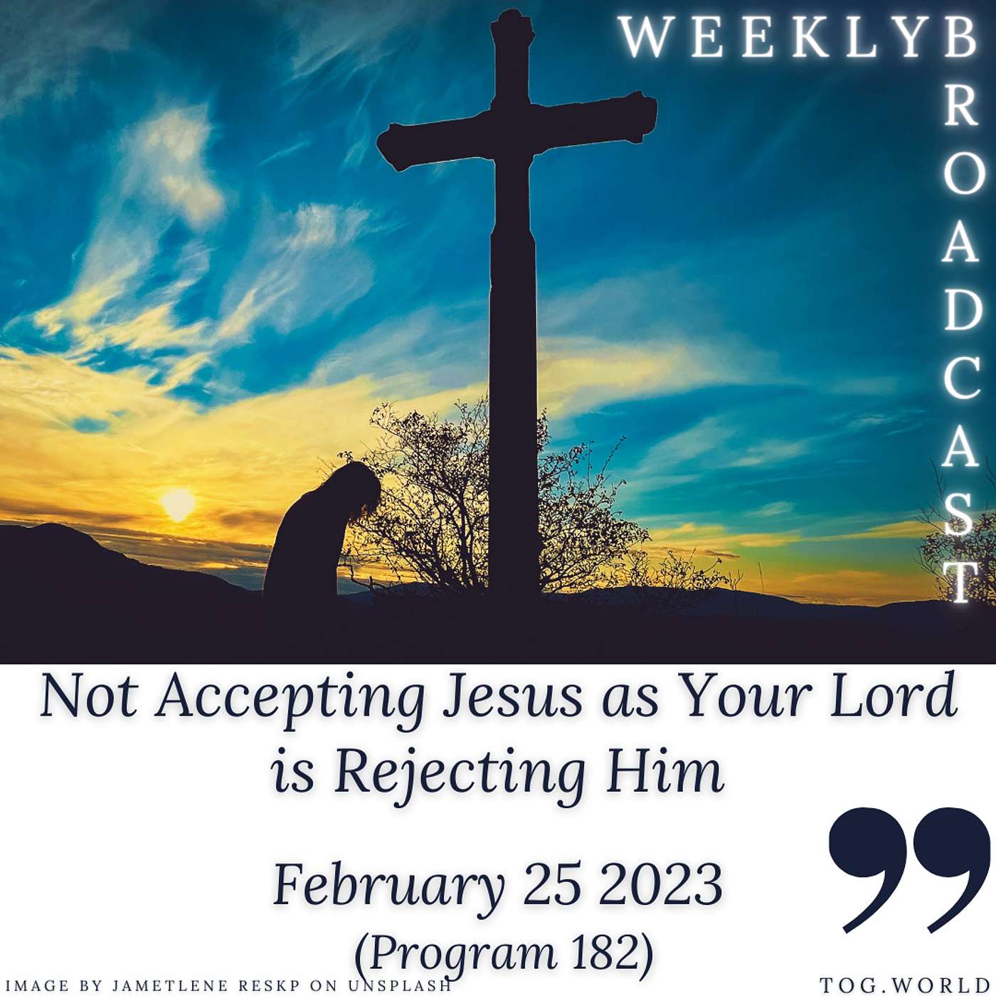 Not Accepting Jesus as Your Lord is Rejecting Him (182) - February 25 2023 episode artwork