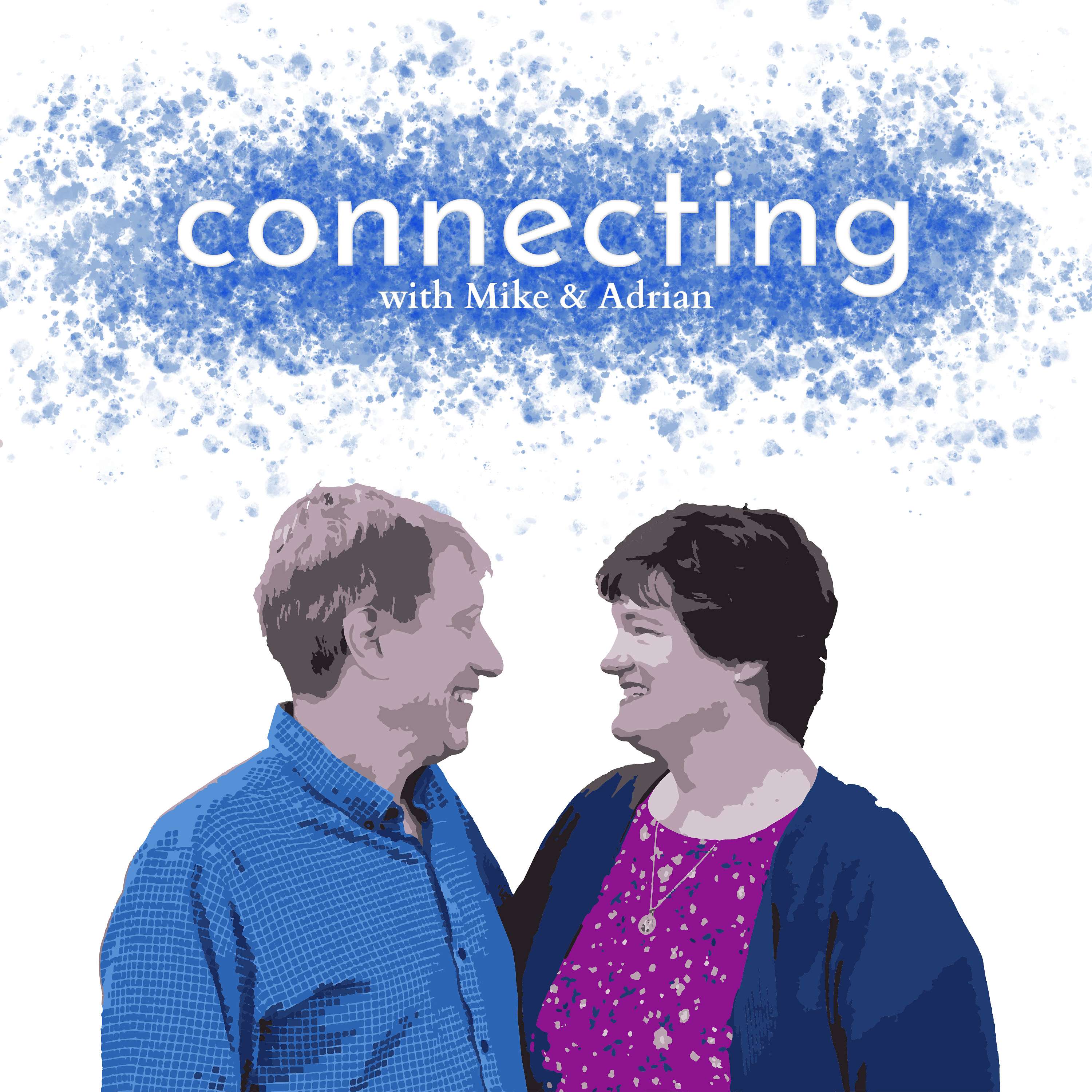 Connecting with Mike & Adrian