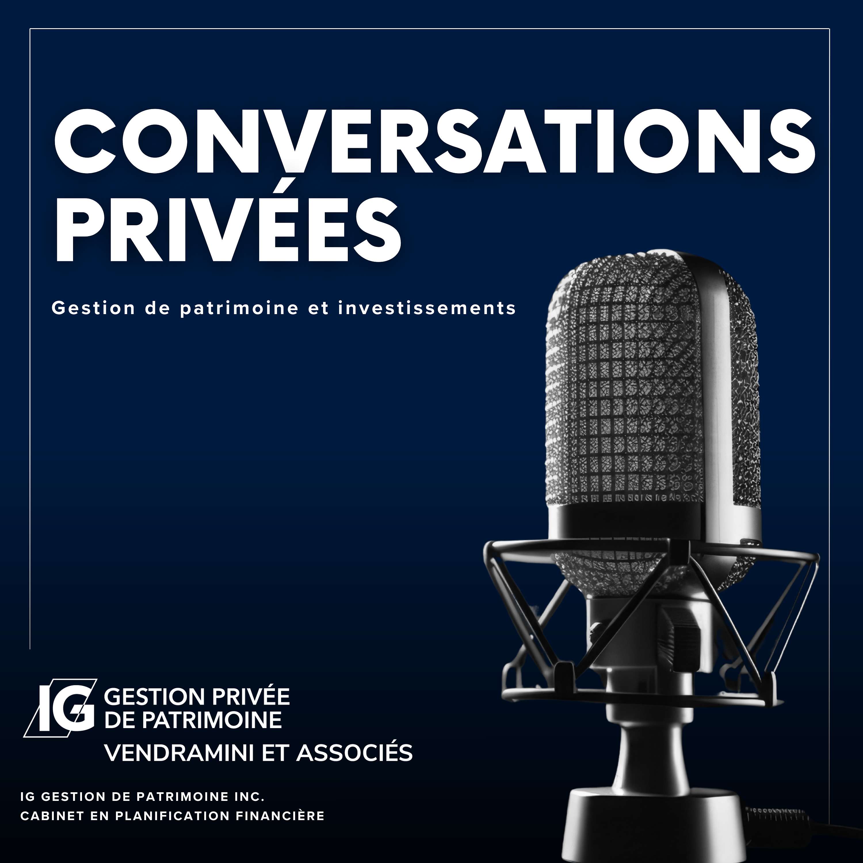 Conversations Privées: Gestion de patrimoine et investissements par Vendramini & Associés