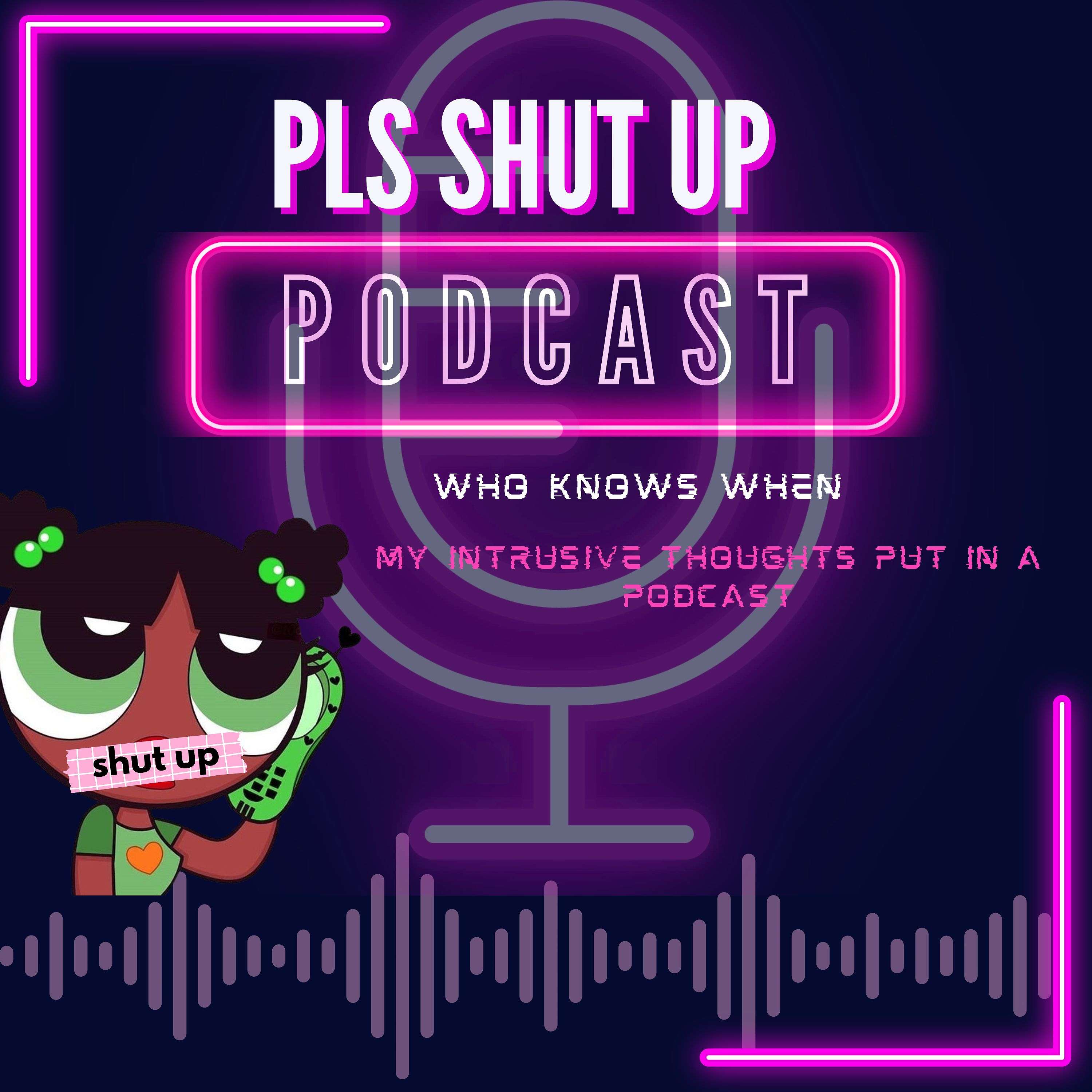 Please Shut Up