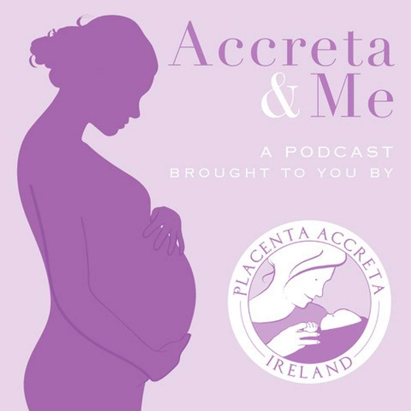 Accreta & Me