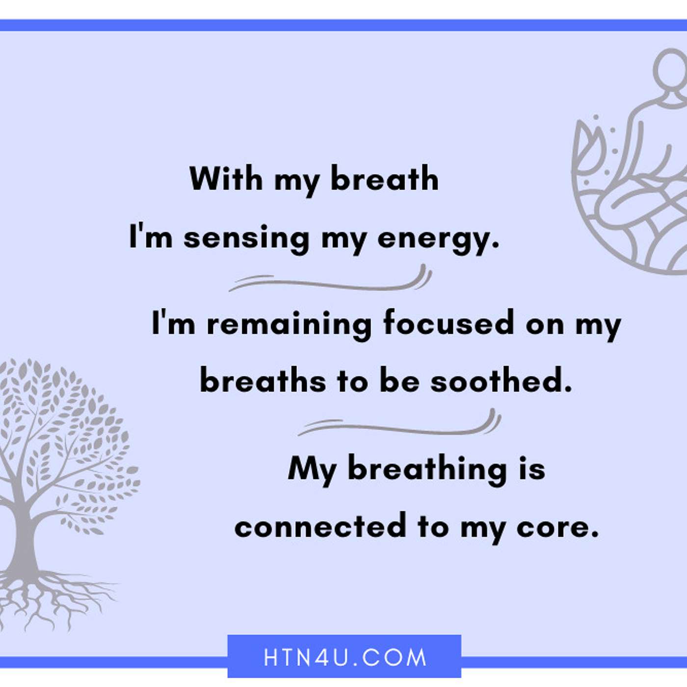 HTN4U Unlimiting Affirmations on Breathing #222