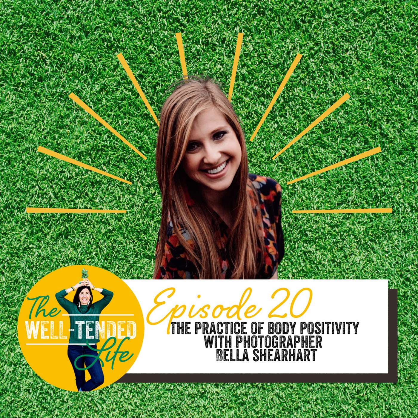 Episode 20: The Practice of Body Positivity with Photographer Bella Shearheart episode artwork