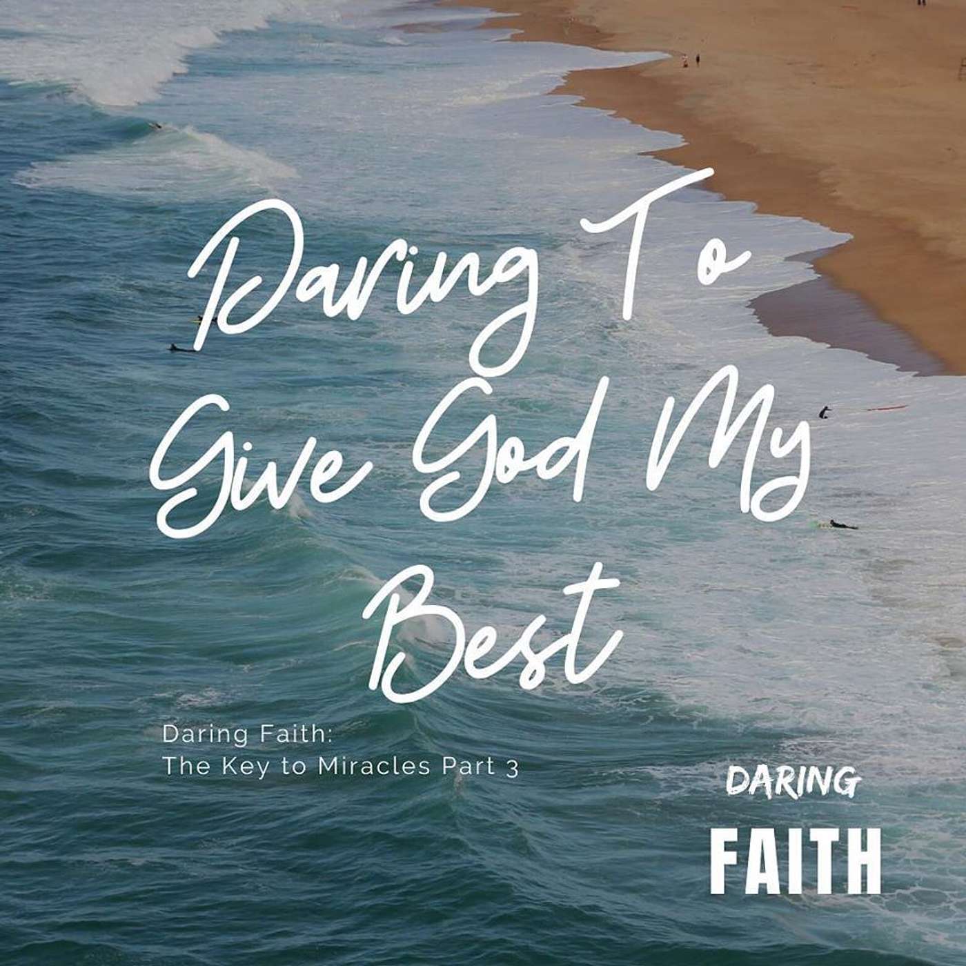 Daring to Give God My Best