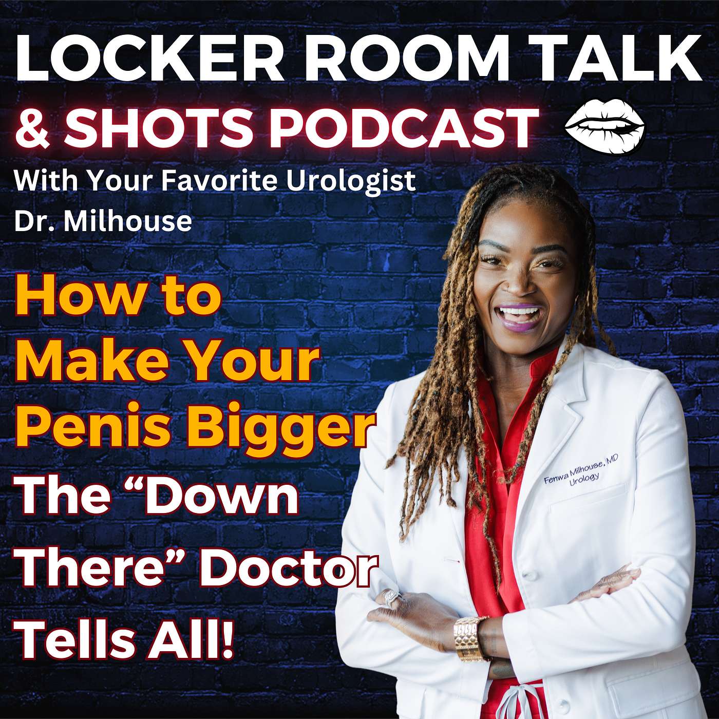 How to Make Your Penis Bigger: The “Down There” Doctor Tells All!