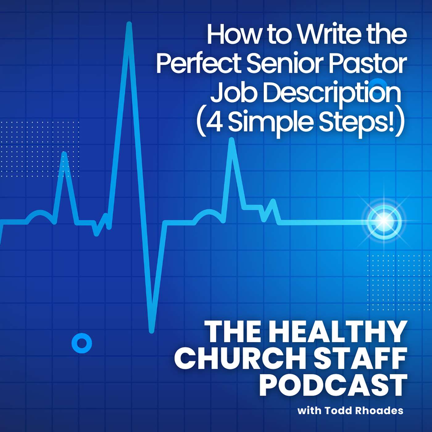 How to Write the Perfect Senior Pastor Job Description (4 Simple Steps!) episode artwork