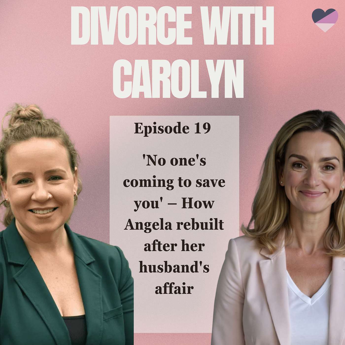 'No one's coming to save you' – How Angela rebuilt after her husband's affair episode artwork