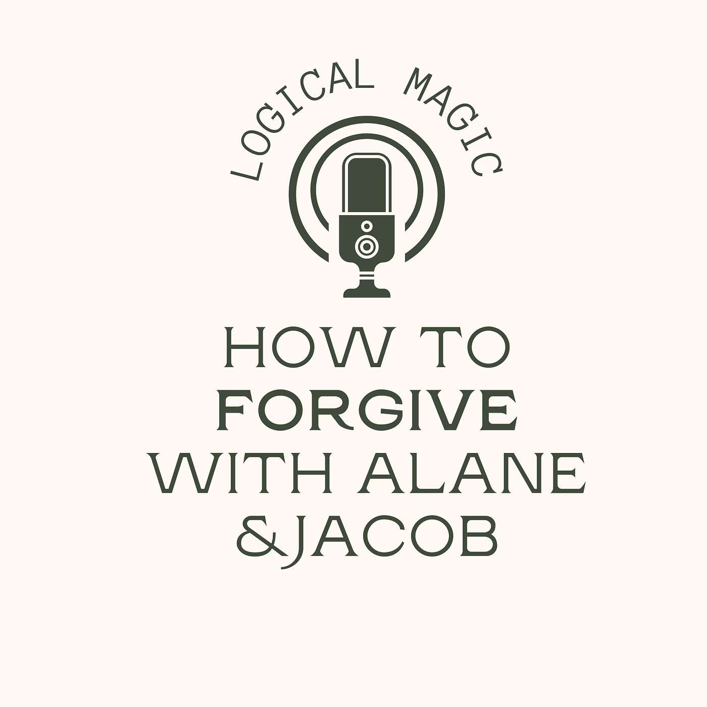 Finding Forgiveness:  What it is, what it isn't, and how to do it with Alane and Jacob