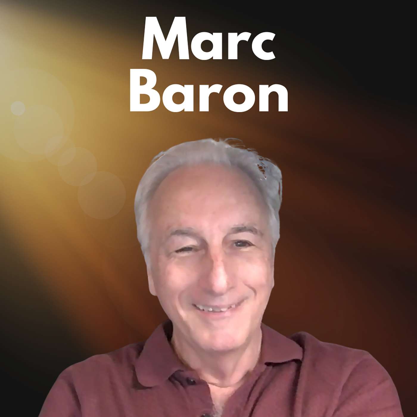 Marc Baron – Award-Winning Screenwriter, Producer & SAG-AFTRA National Board Member episode artwork
