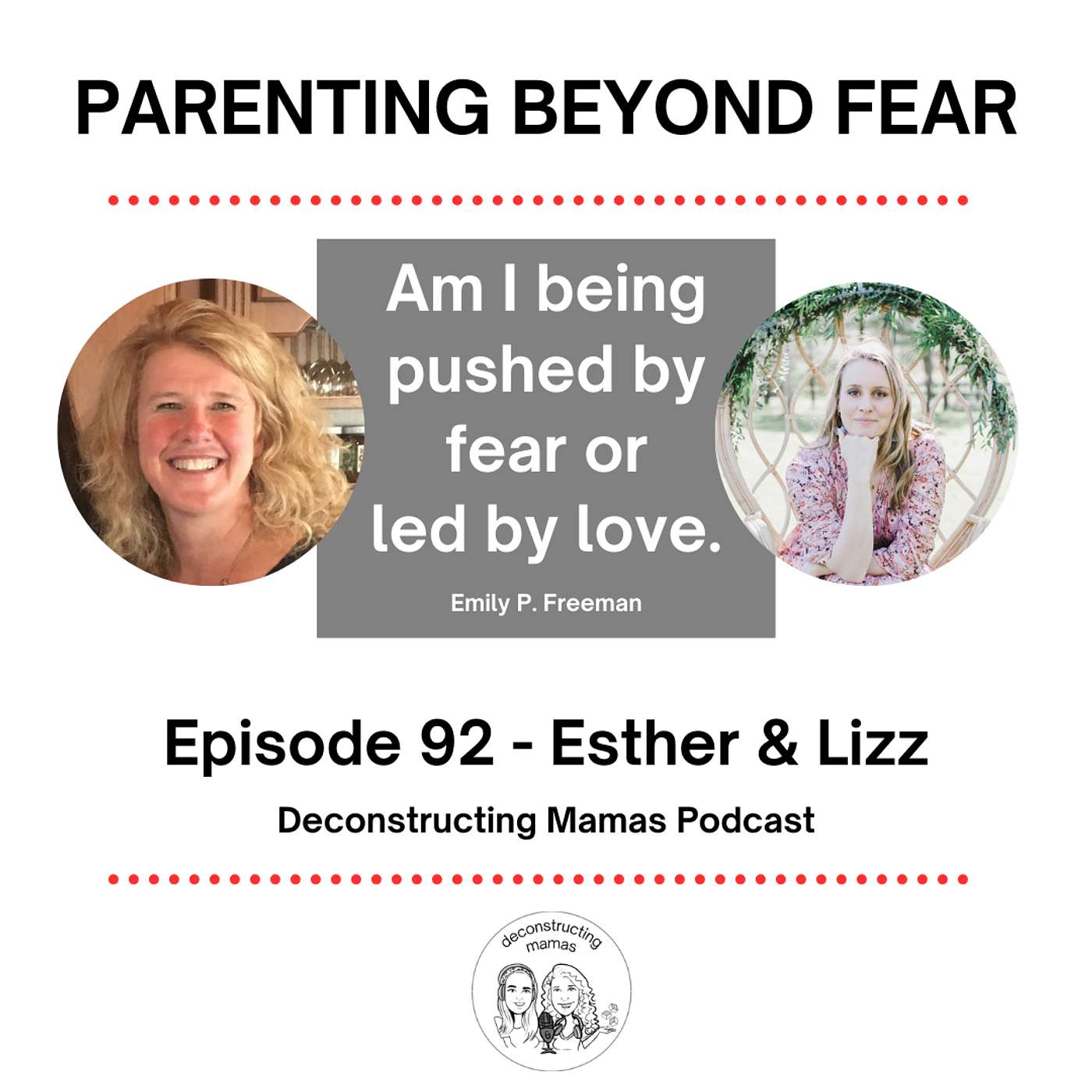 Parenting Beyond Fear - Lizz & Esther