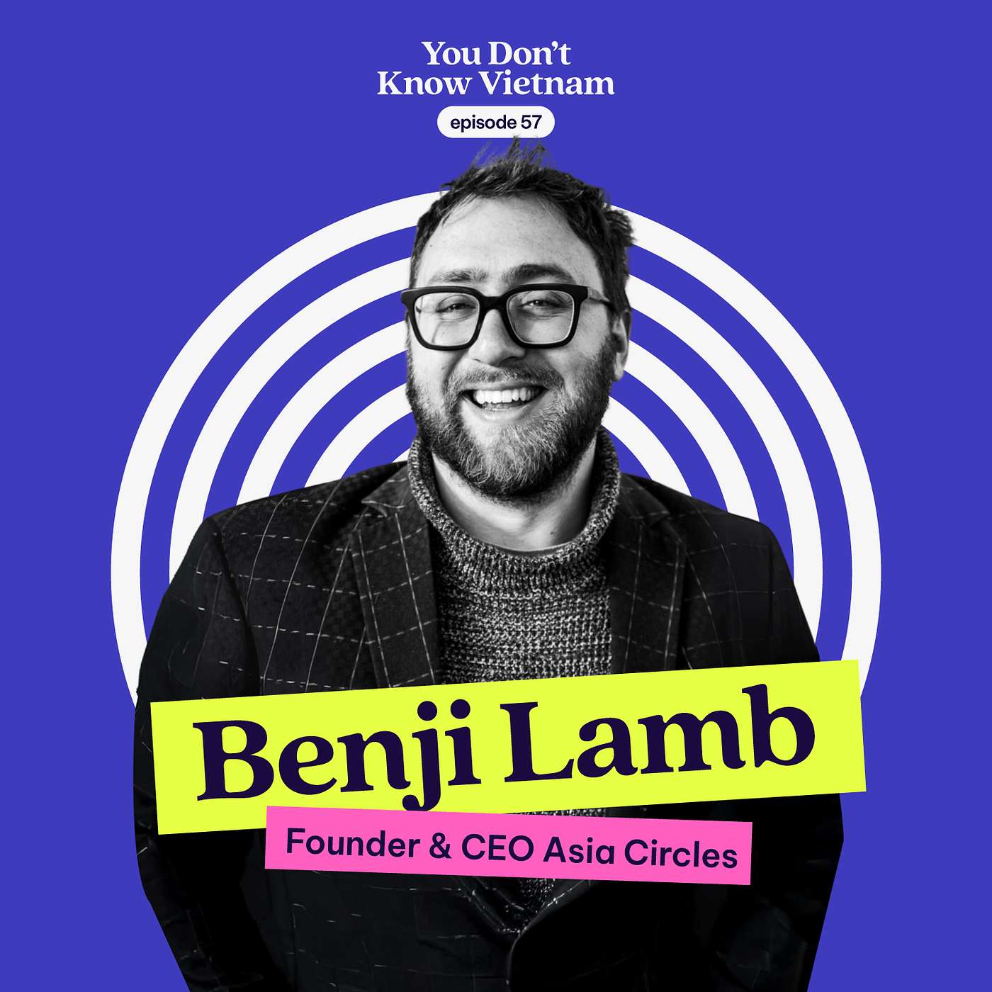 E57: The future of retail in Vietnam — with e-commerce veteran Benji Lamb