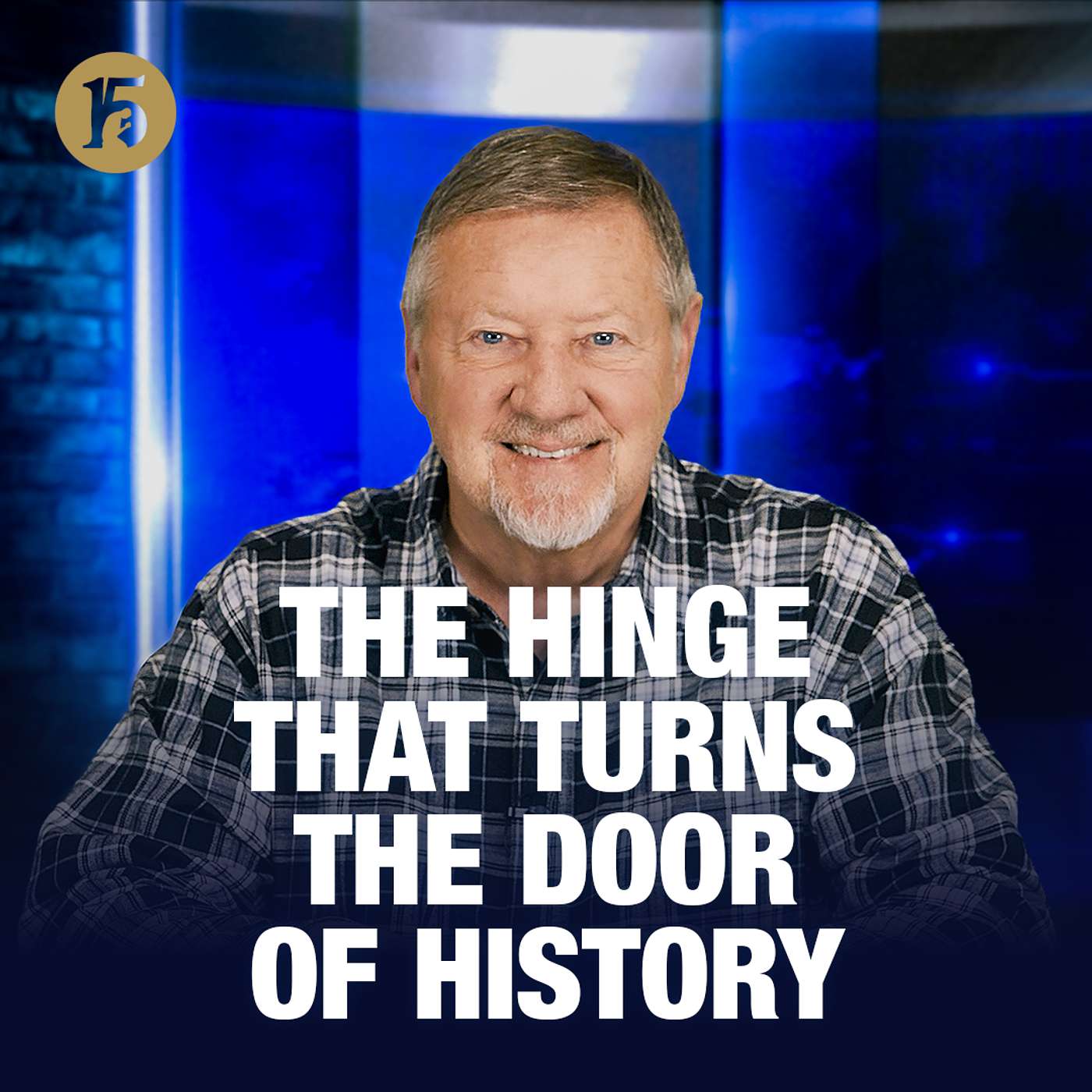 The Hinge that Turns the Door of History | Give Him 15: Daily Prayer with Dutch | March 26, 2026