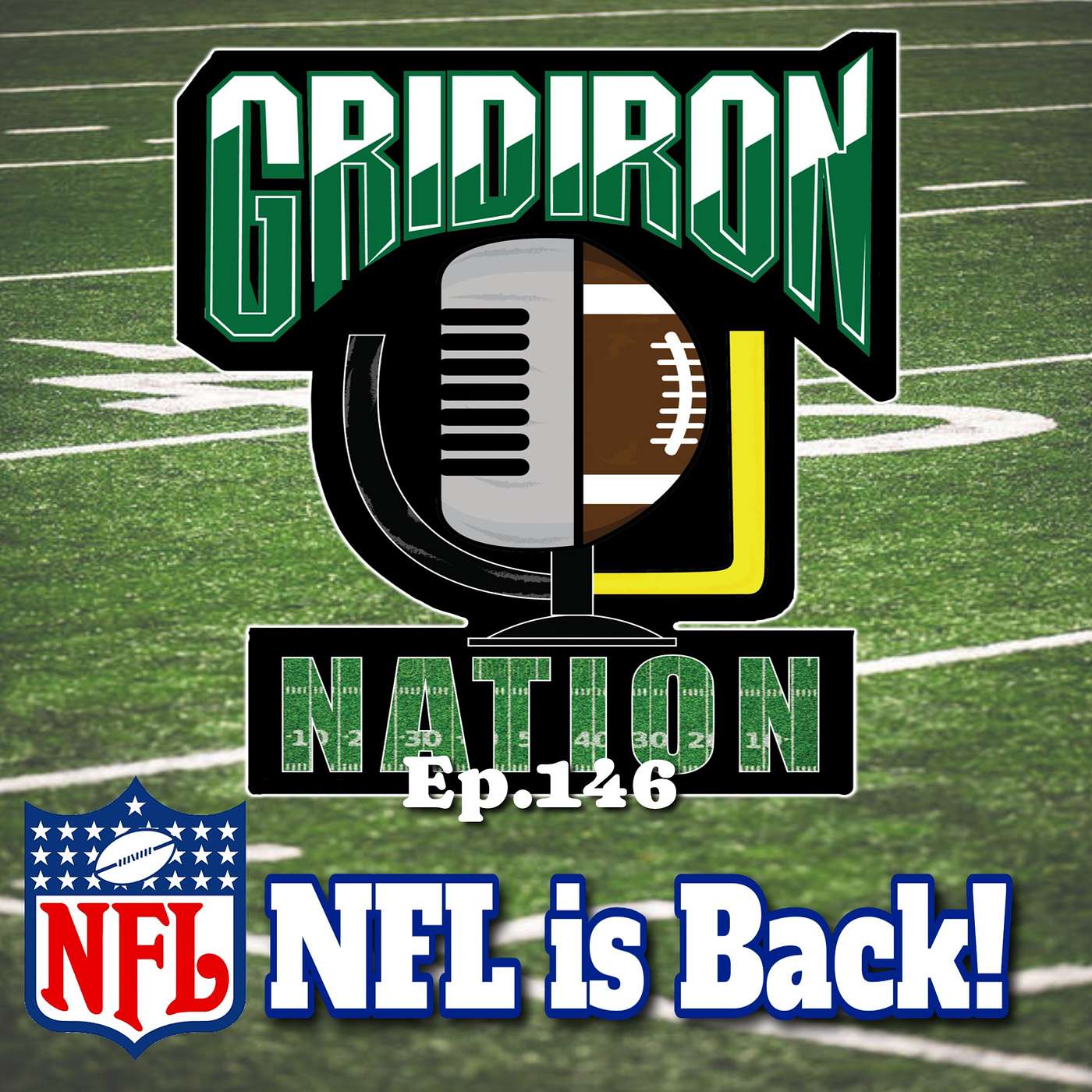 Gridiron Nation 146: NFL is Back 2025