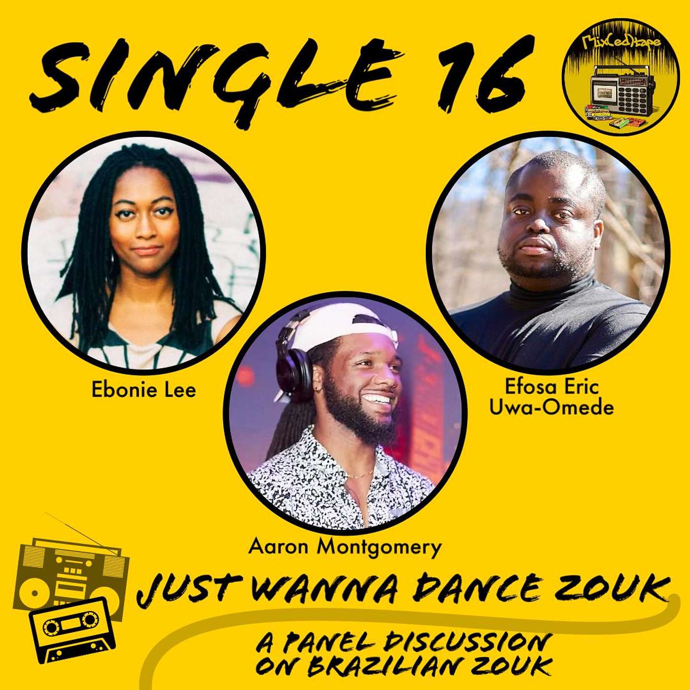 Single 15: Just Wanna Dance Zouk - Extended Interview with Ebonie Lee, Aaron Montgomery and Efosa Uwa-Omede