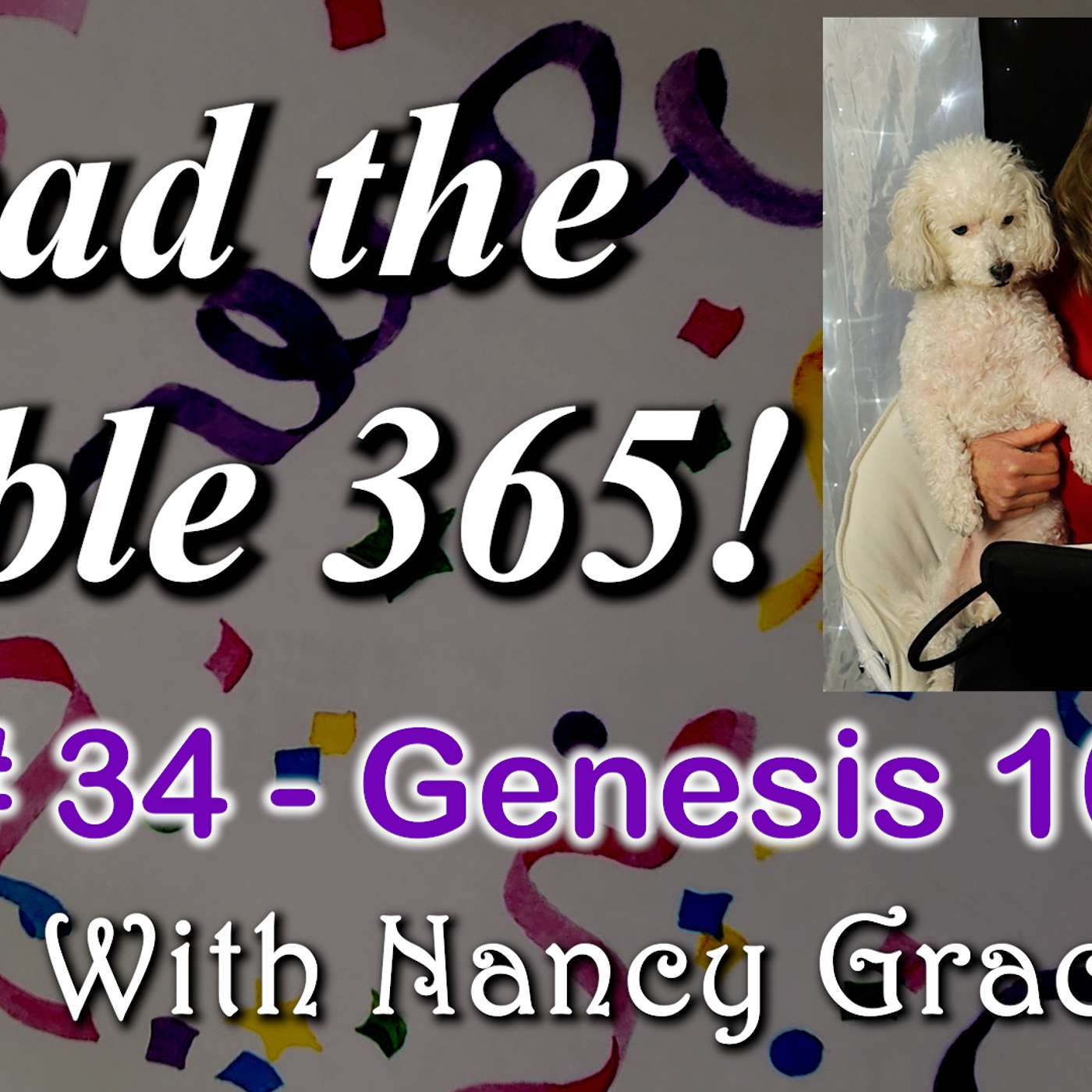 Bible 365 Day #34 with Nancy Grace Joy using The Variety Plan! Genesis 16-19 Read the Bible in a Year   #Genesis16 , #Geness17 ,  #Genesis18 ,  #Genesis19 , #AbrahamandLot , episode artwork