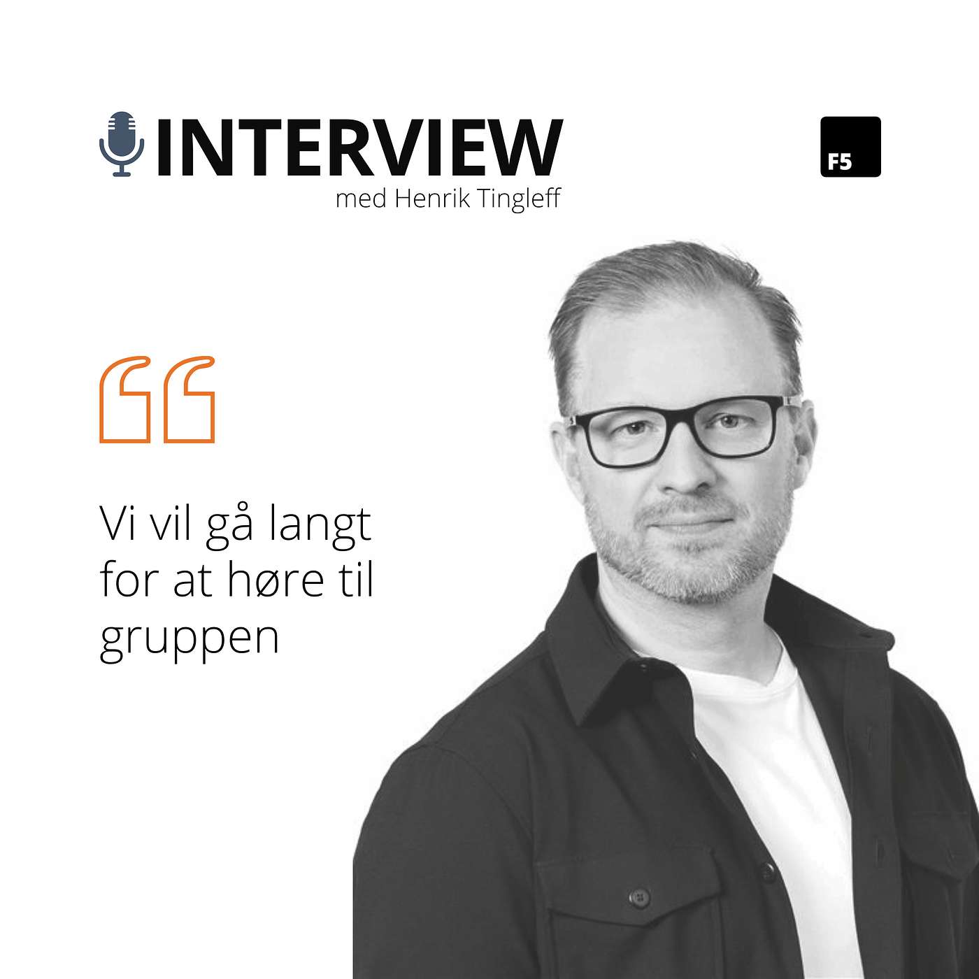 "Vi vil gå langt for at høre til gruppen" - interview med Henrik Tingleff