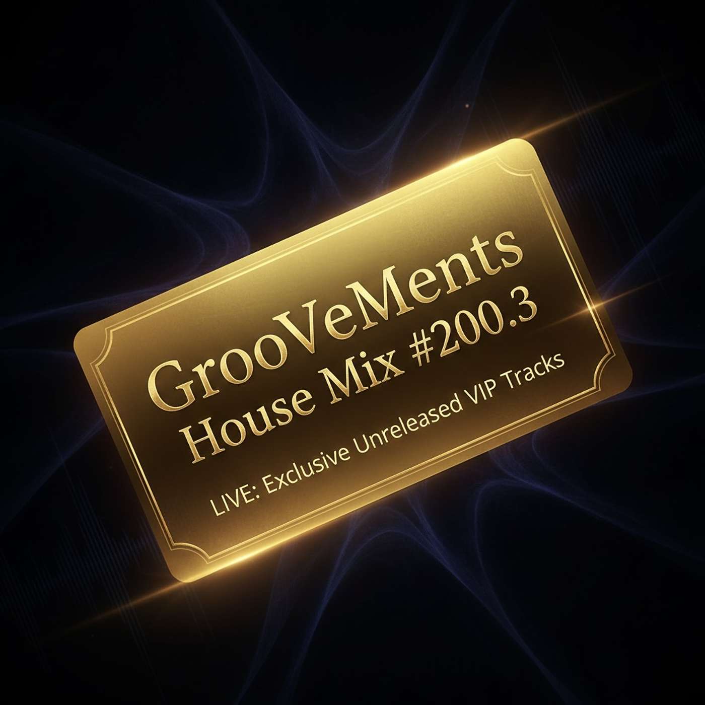GrooVeMents House Mix #200.3 | Mixing Exclusive Unreleased VIP Tracks 🔥👑