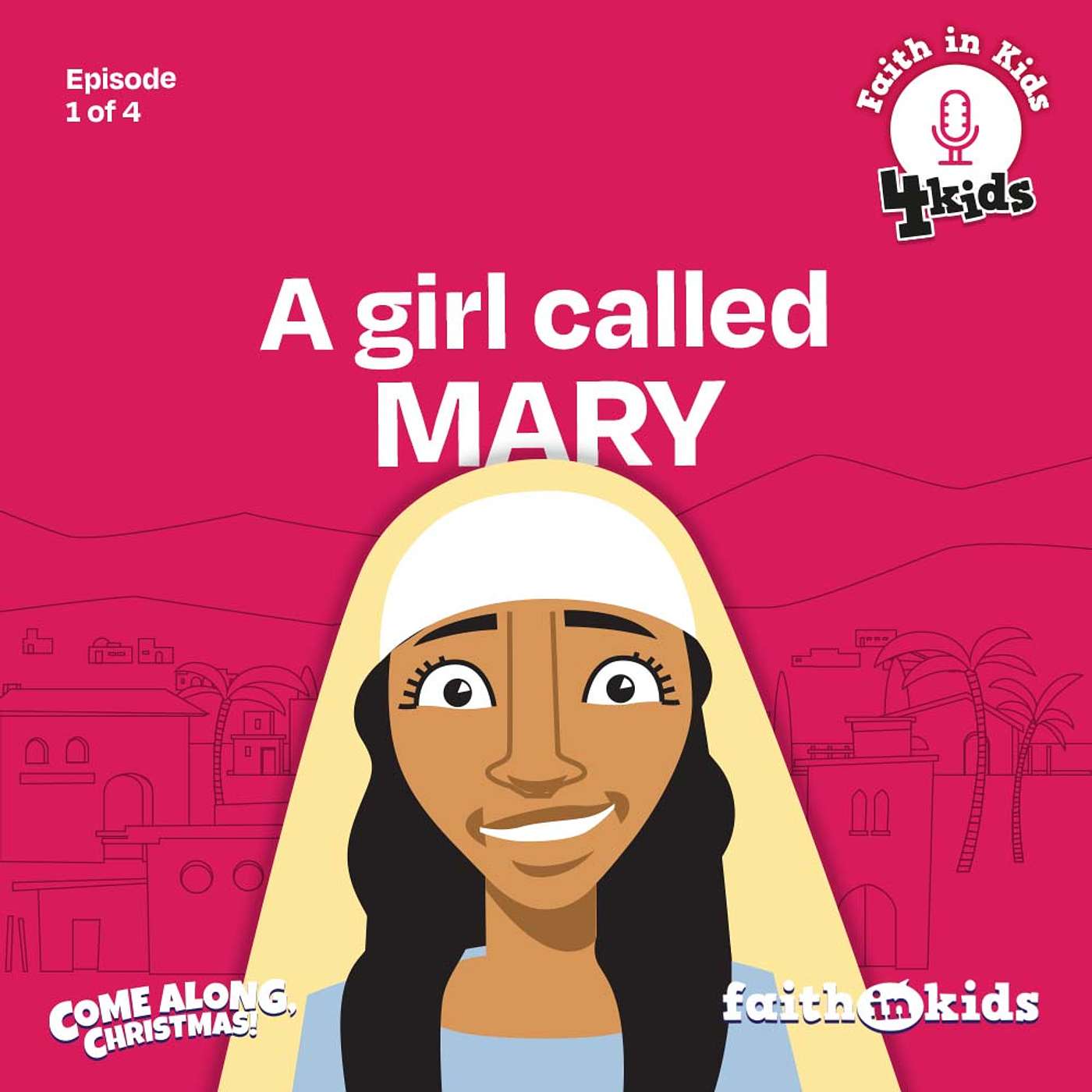 Faith in KIDS #103 A Girl Called Mary