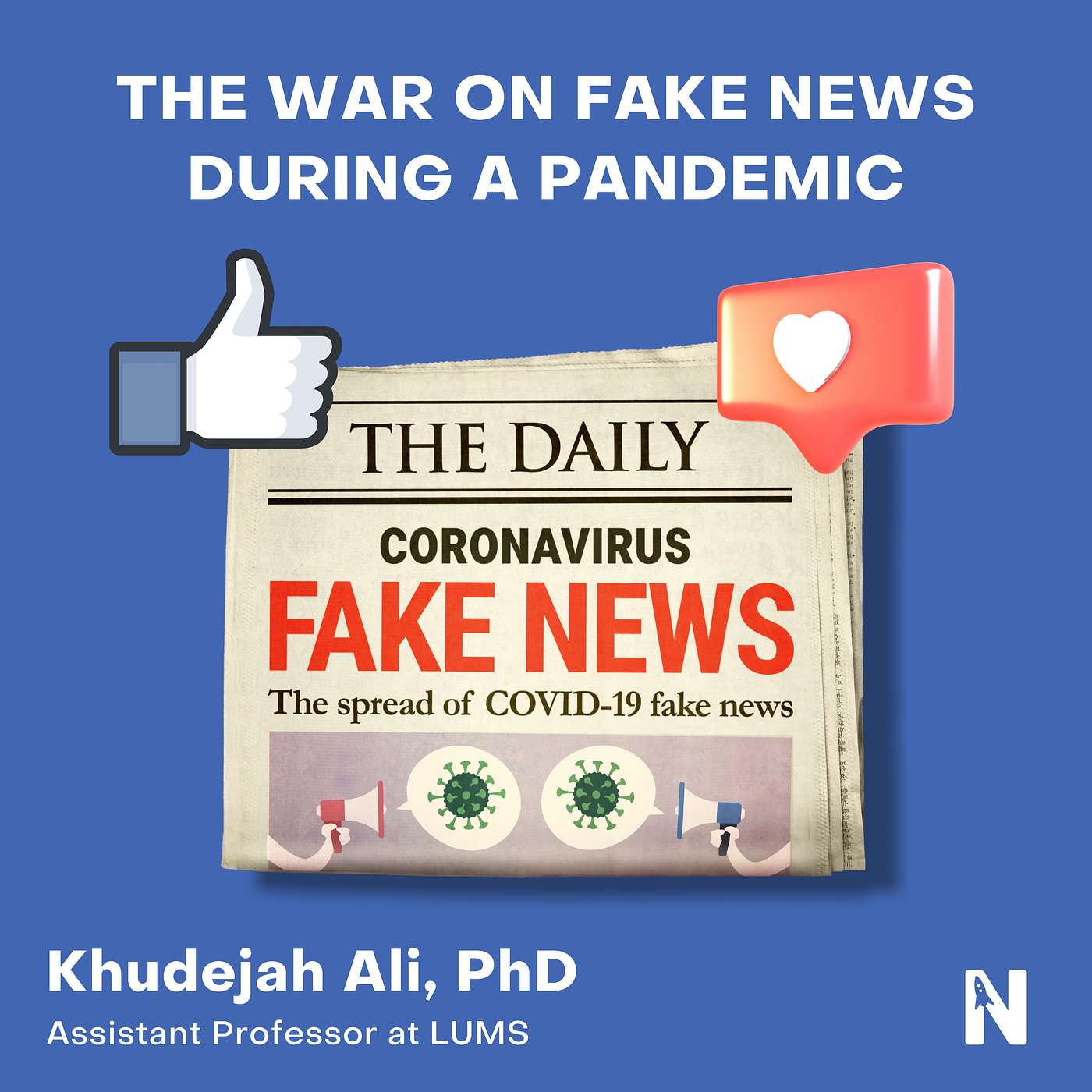 The War on Fake News During a Pandemic | Khudejah Ali