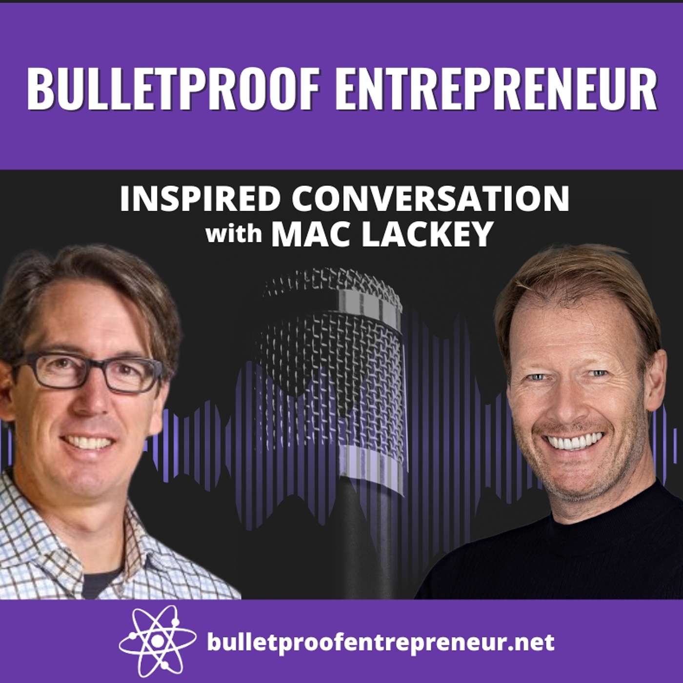 #64 Never Sell Your Business for an EBITDA Multiple -  6 x Exited Founder Mack Lackey on designing your perfect exit strategy.