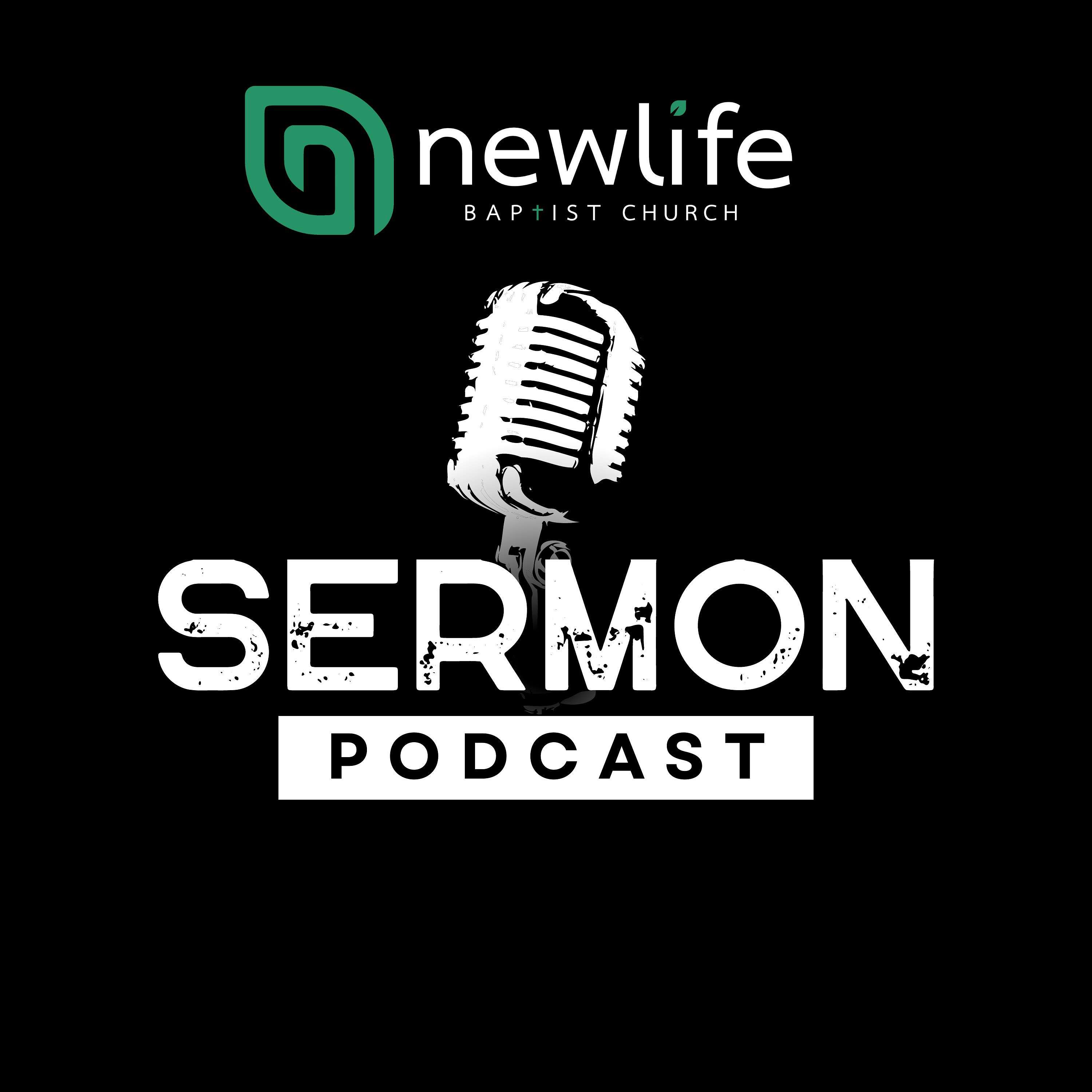 New Life Baptist Sermons
