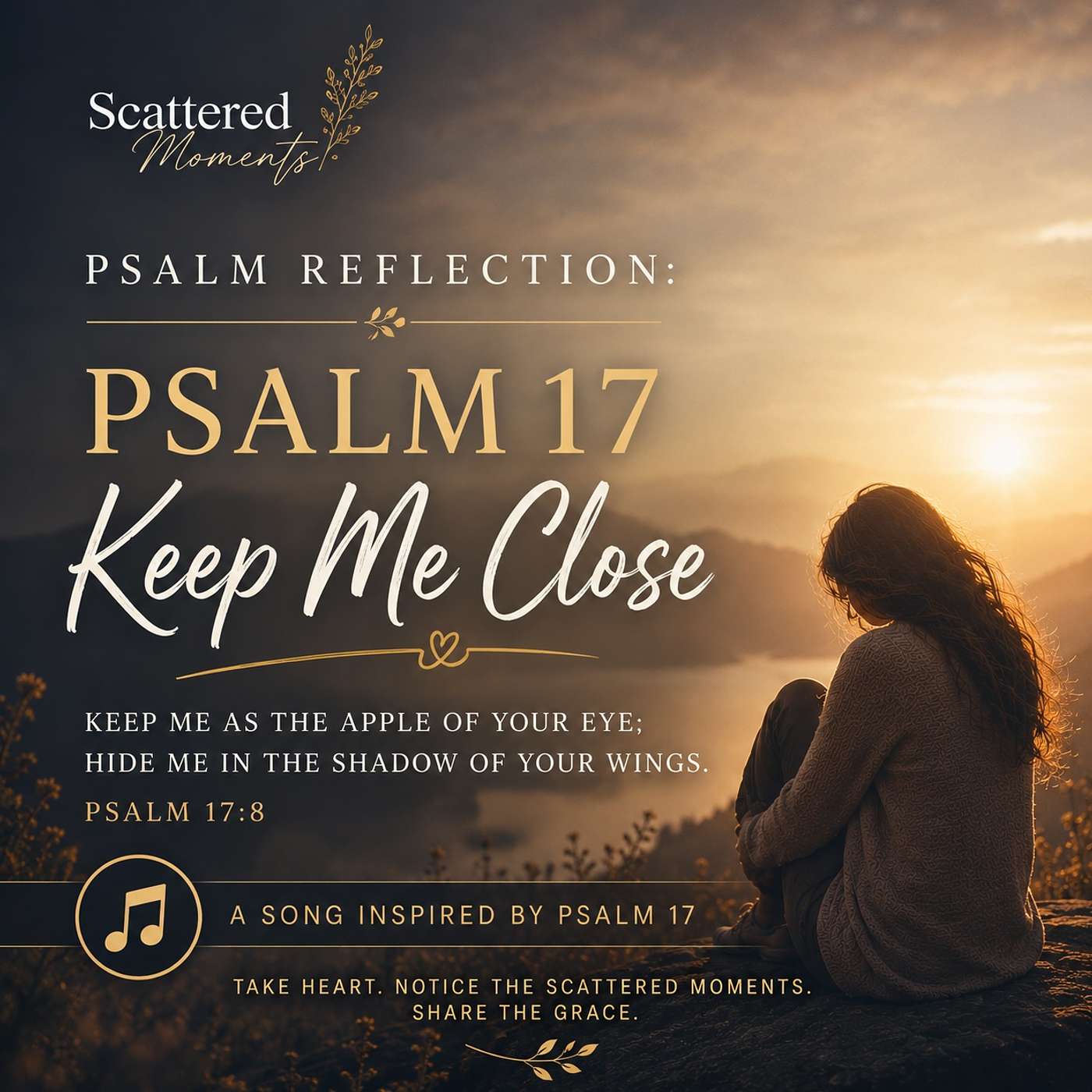 Keep Me Close: Inspired by Psalm 17