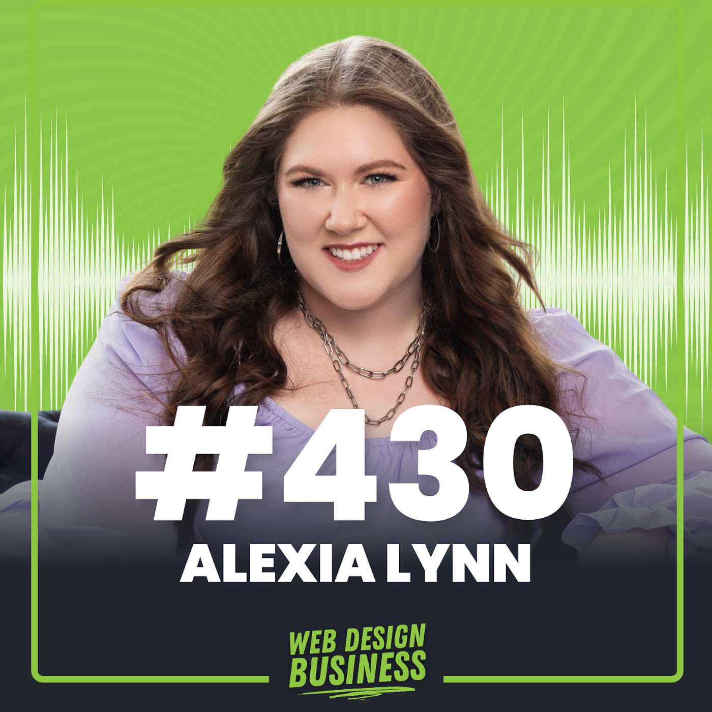 430 How to Sell Branding & Web Design with Alexia Lynn
