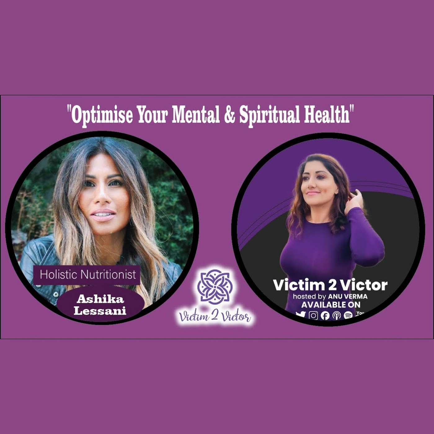 Optimise Your Mental & Physical Health The Holistic Way - With Culinary Expert & Nutritionist Ashika Lessani