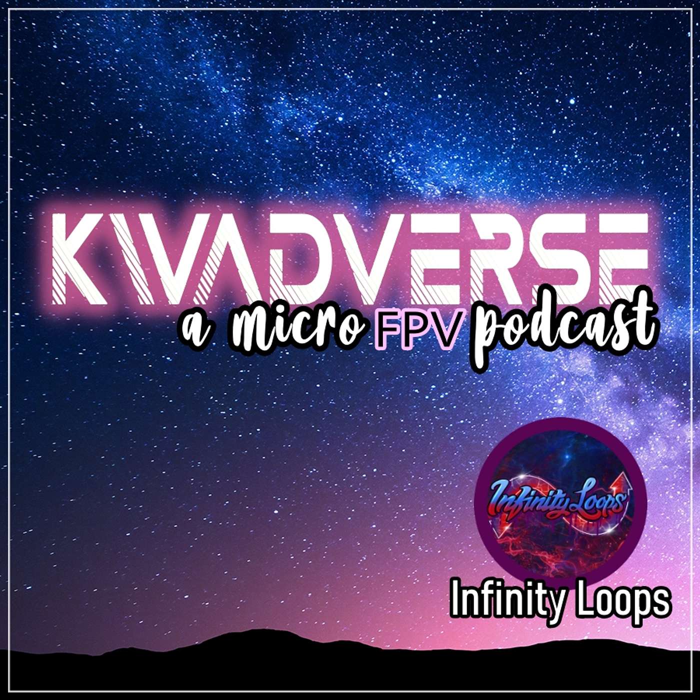 Kwadverse :: A Micro FPV Podcast