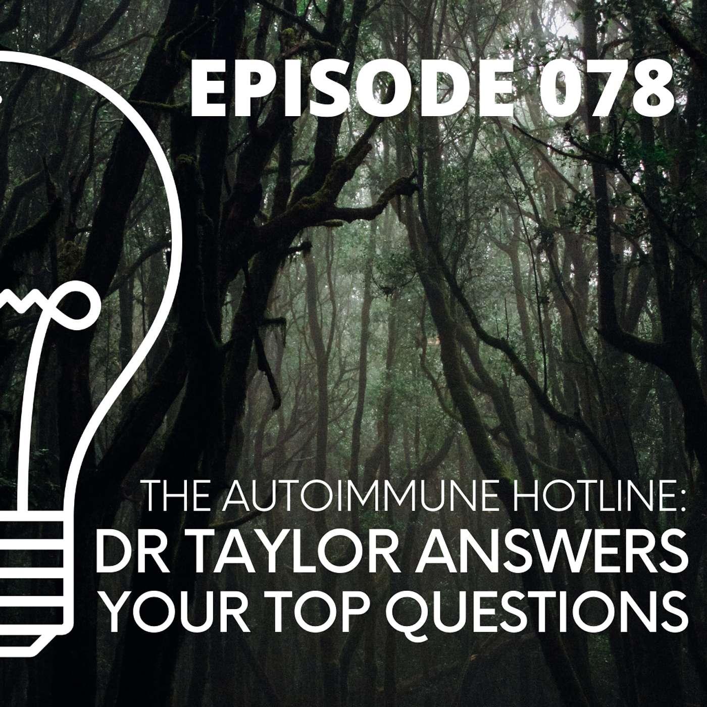 078 - The Autoimmune Hotline: Dr Taylor Answers Your Top Questions