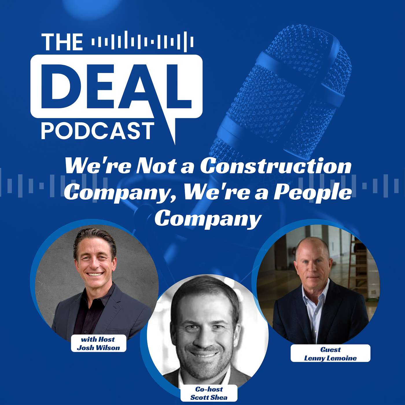 We're Not a Construction Company, We're a People Company — Lenny Lemoine