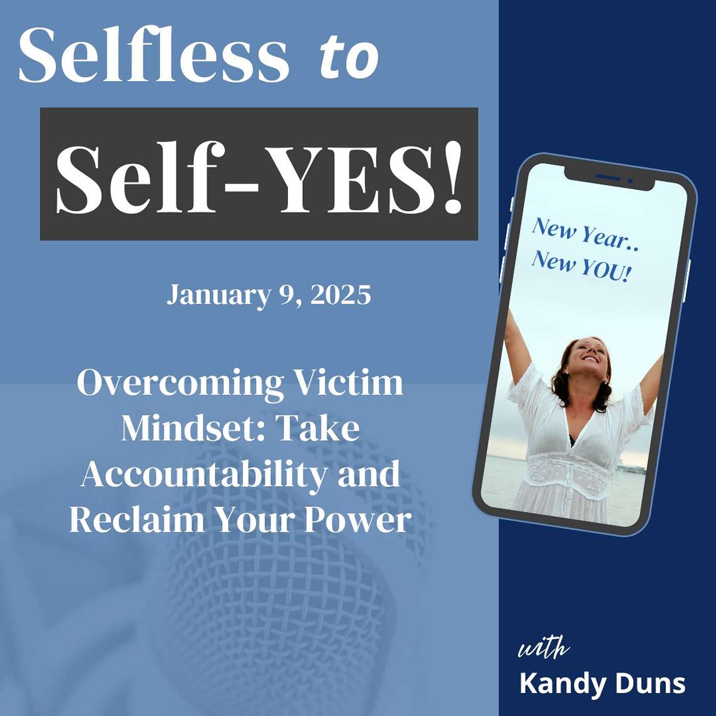 22. Overcoming Victim Mindset: Take Accountability and Reclaim Your Power