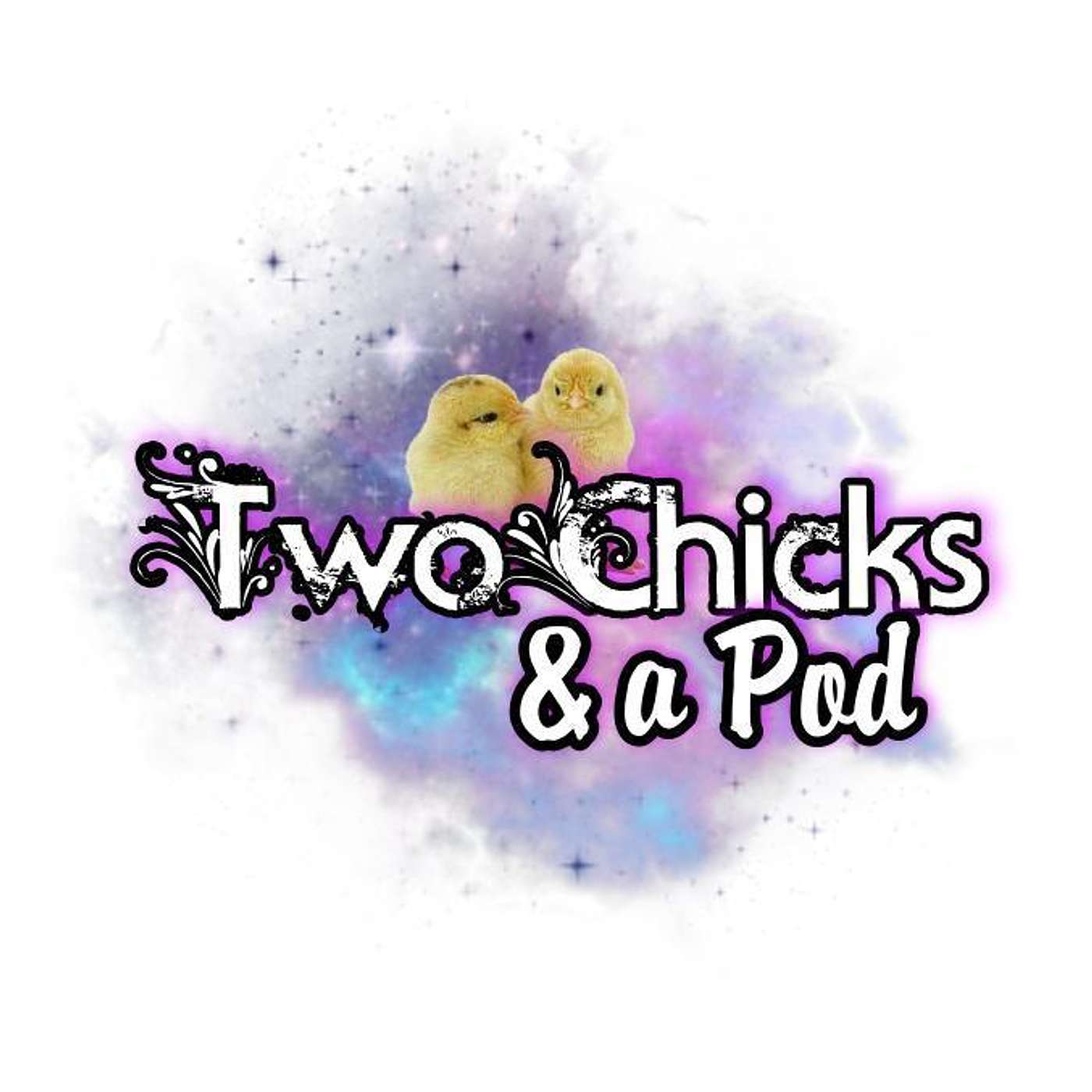 Two Chicks and a Pod cover art