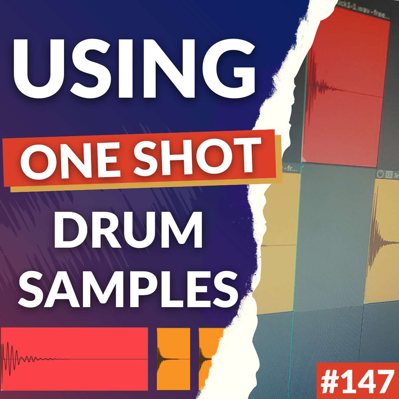 #147: How To Use One Shot Drum Samples