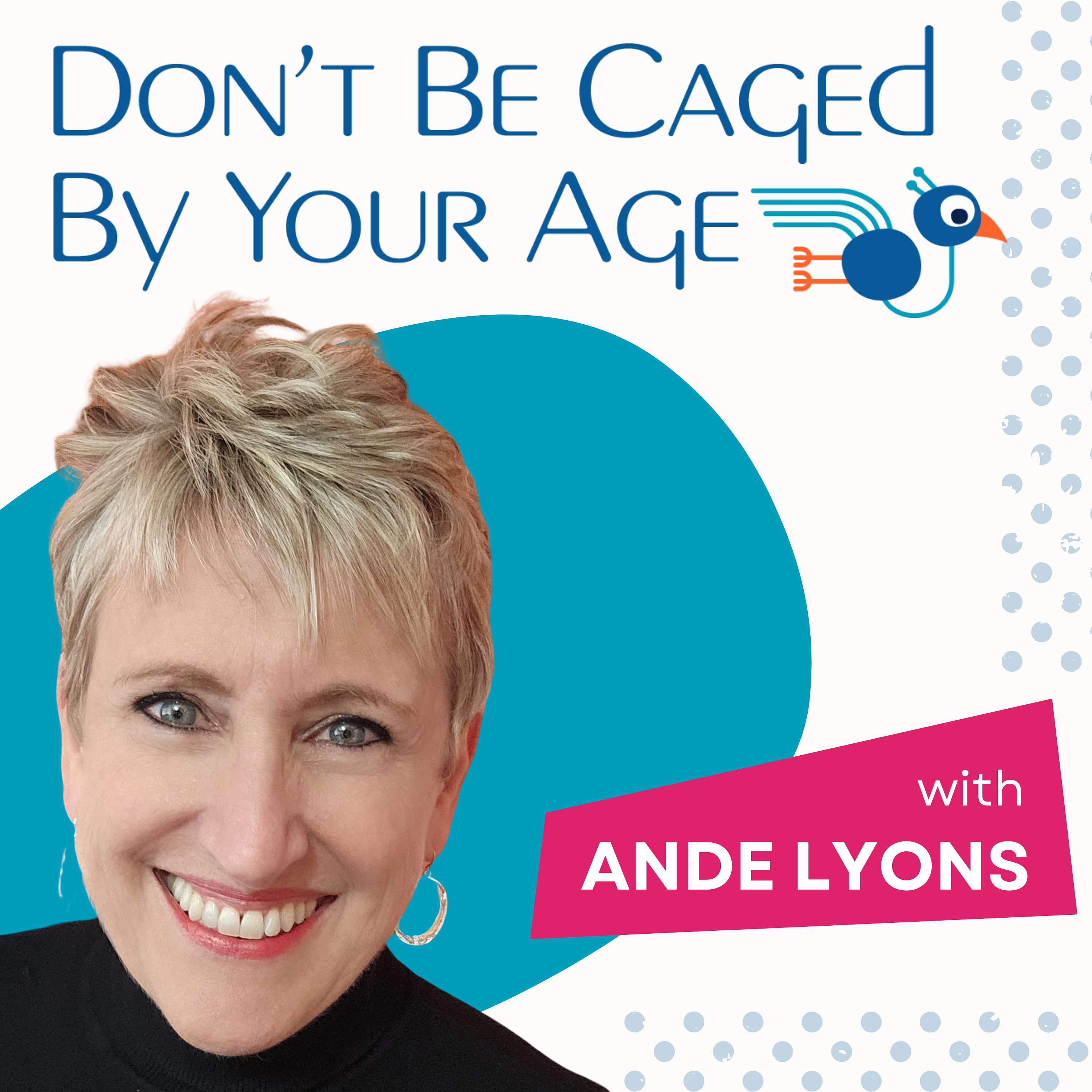 Don't Be Caged By Your Age