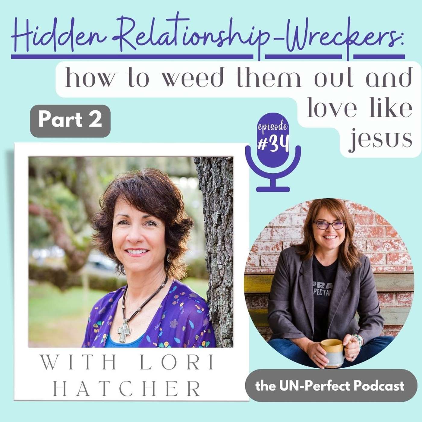 Hidden Relationship-Wreckers: How to WeedThem Out and Love Like Jesus (part 2)