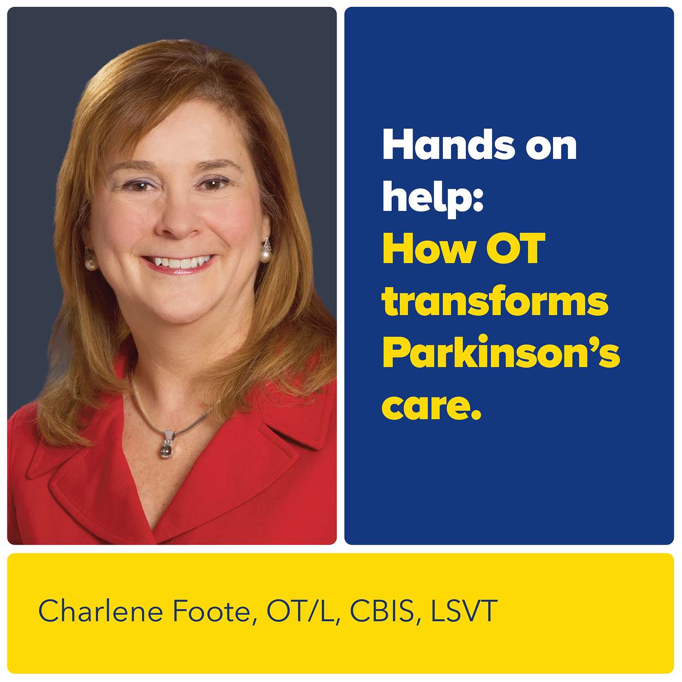Hands On Help, How OT Transforms Parkinson’s Care with OT Charlene Foote