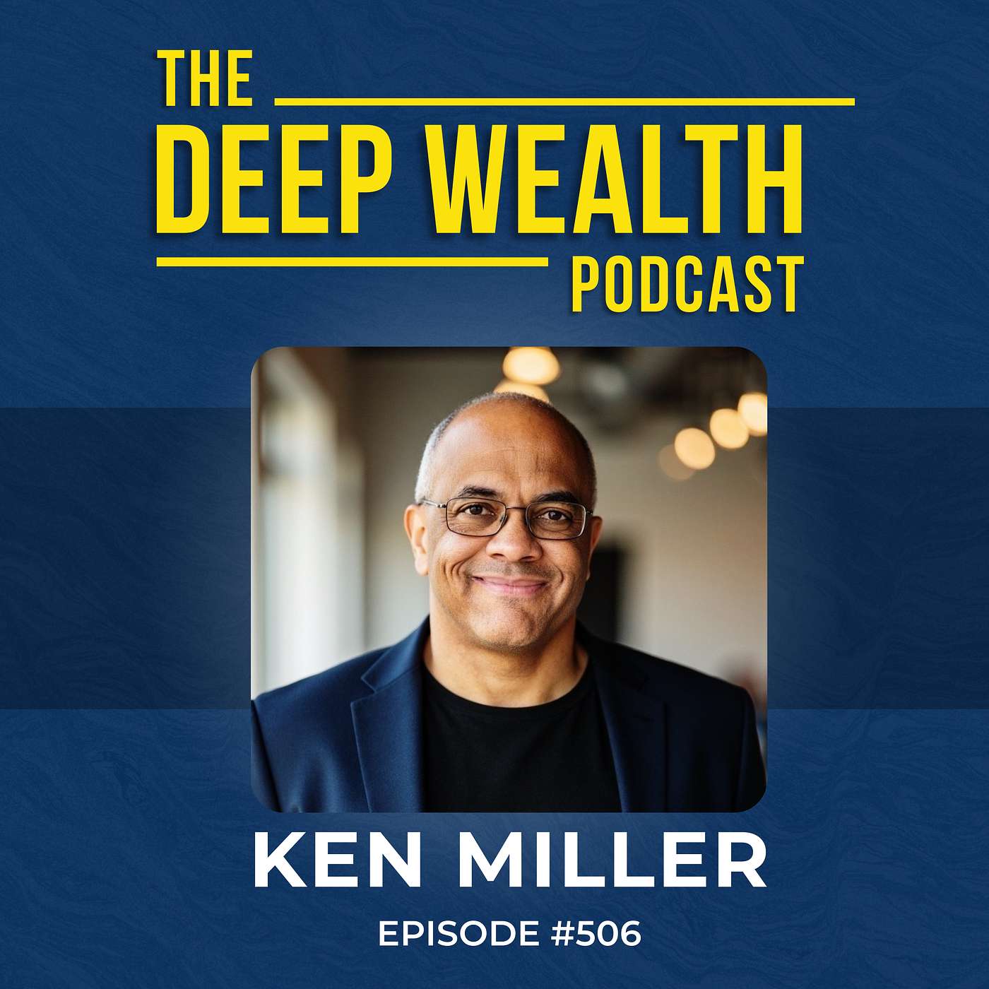 Resilience Mentor Ken Miller: From Ivy League Kid to Convicted Felon Reveals The One Brutal Truth That Saved His Life And Can Transform Yours (#506)
