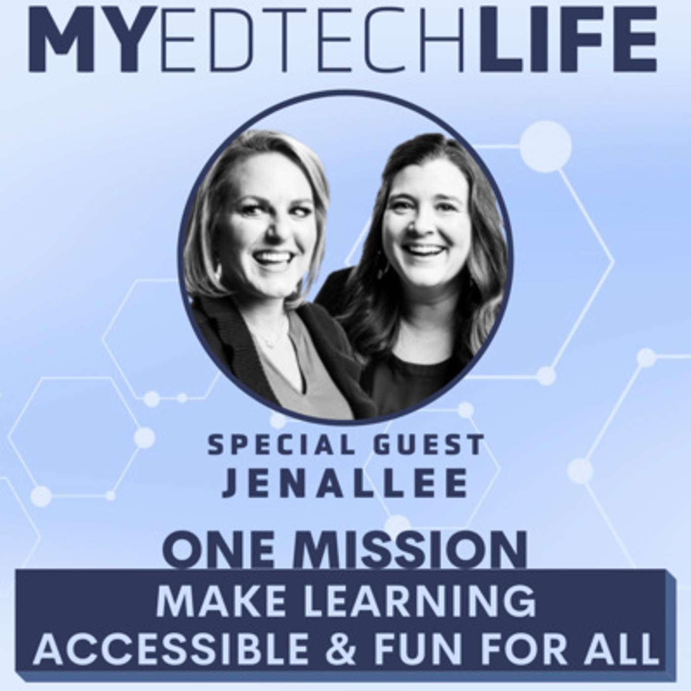 Episode 158: One Mission: Make Learning Accessible & Fun for All
