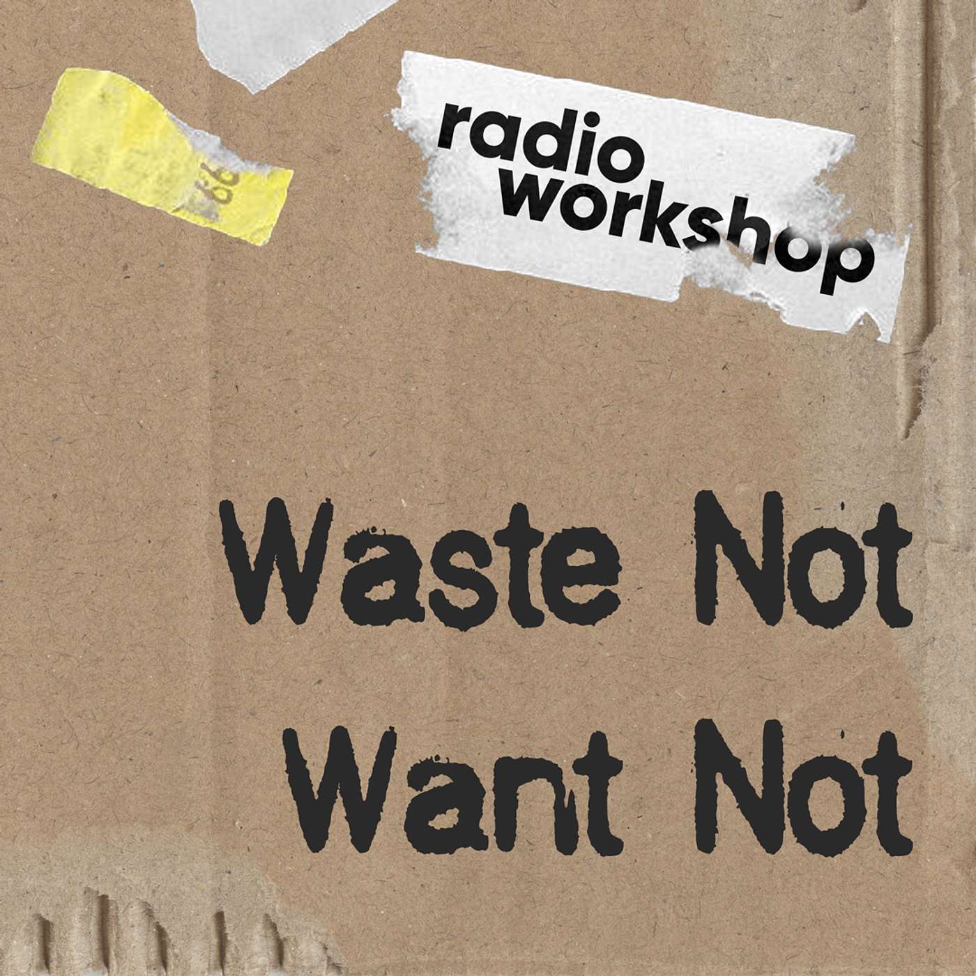 Waste Not Want Not Waste Not Want Not