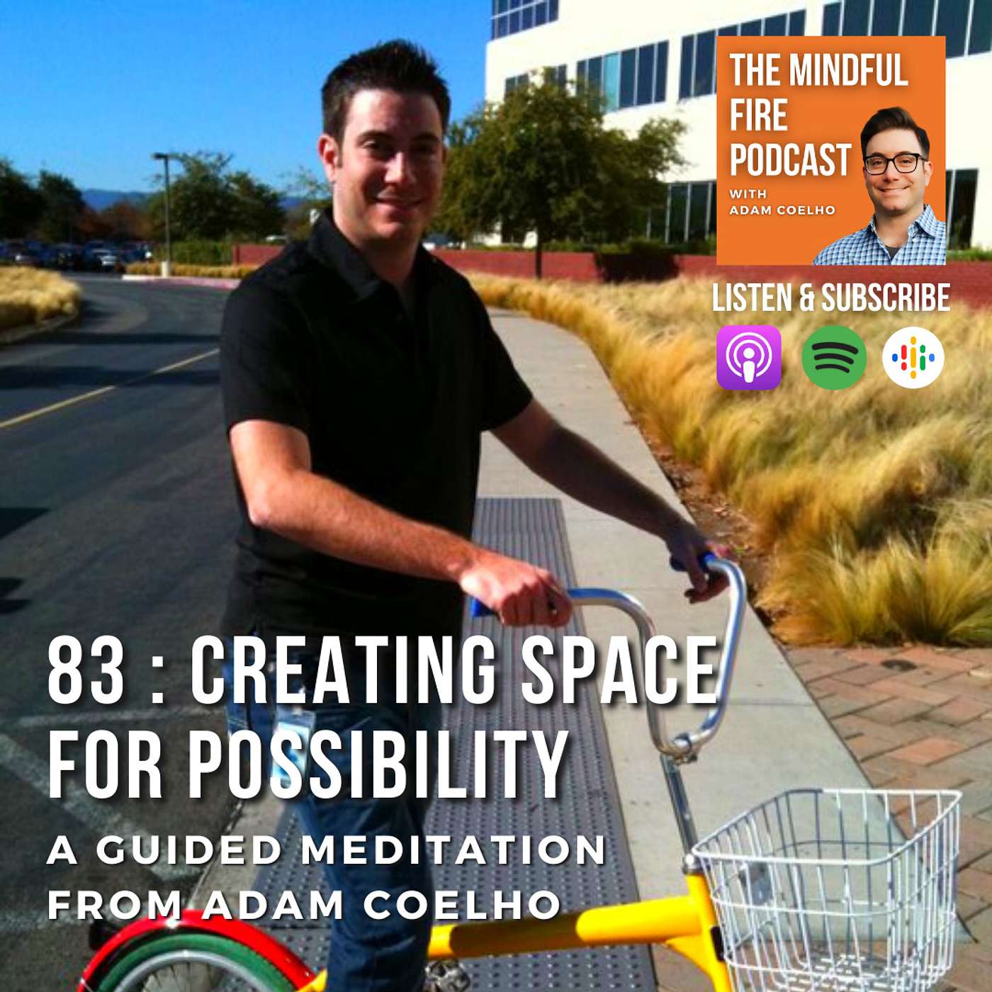 83: Meditation : Creating Space For Possibility with Adam Coelho - podcast episode cover