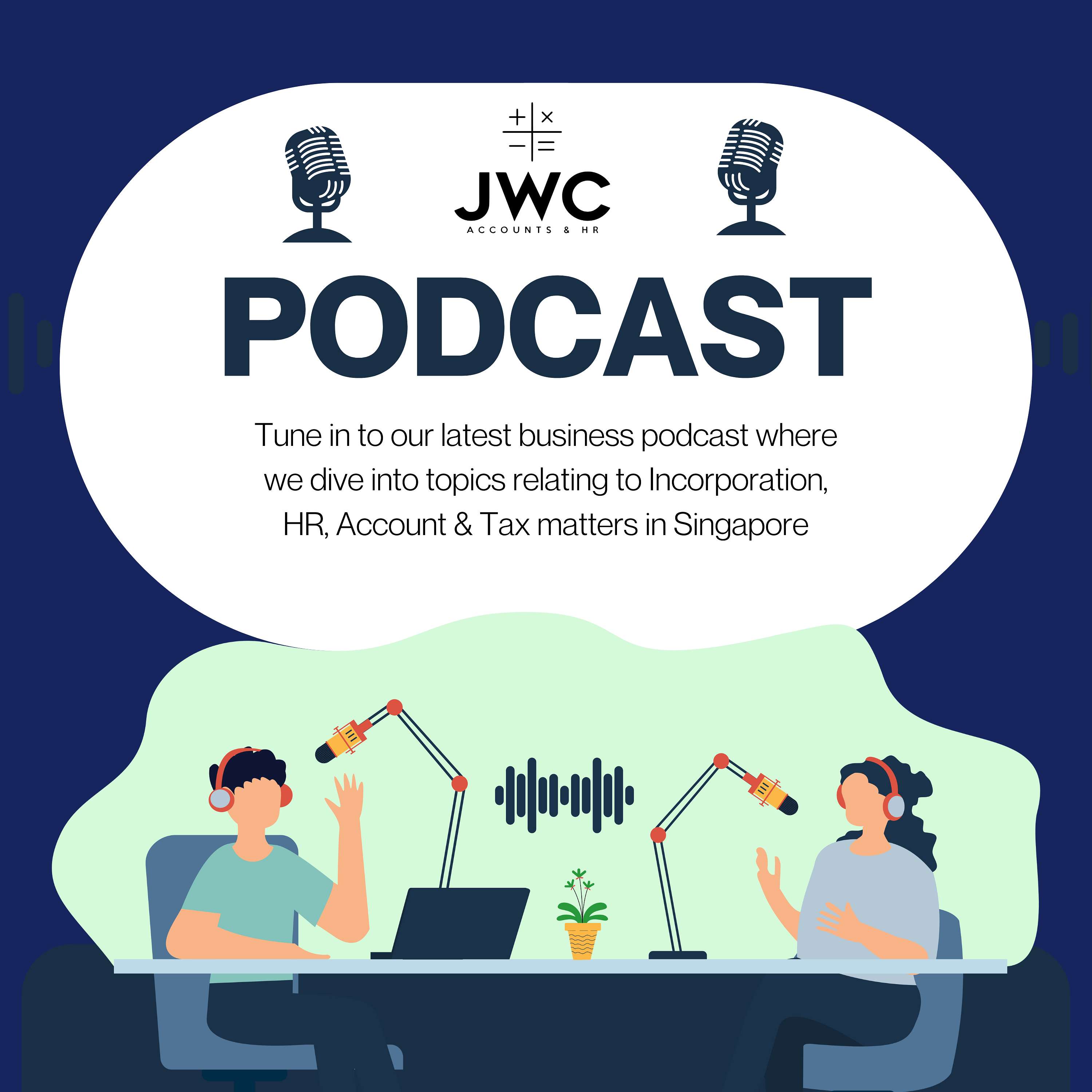 JWC Talking Corner: Incorporation, Accounting, HR & Tax in Singapore