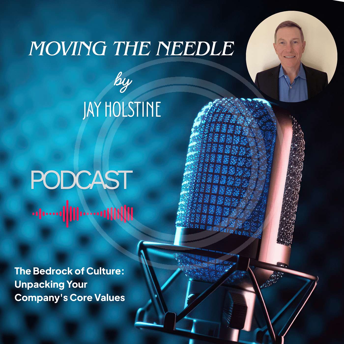 The Bedrock of Culture: Unpacking Your Company’s Core Values episode artwork
