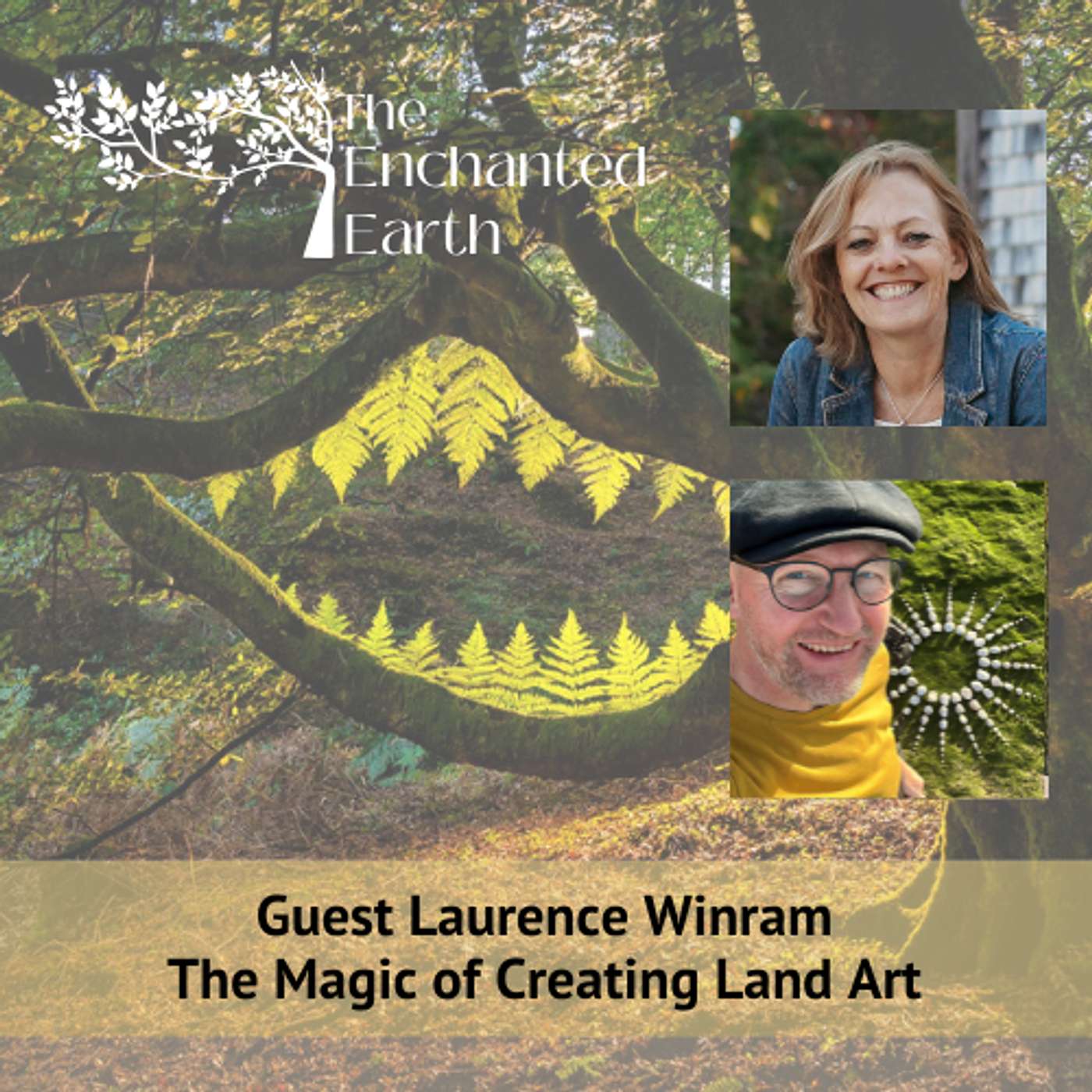 The Magic of Creating Land Art with Laurence Winram | The Enchanted Earth Podcast The Magic of Creating Land Art with Laurence Winram | The Enchanted Earth Podcast